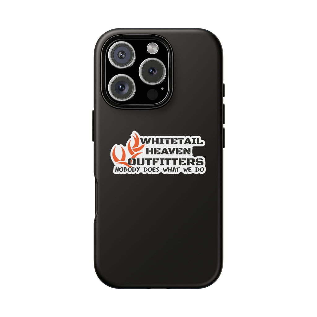 Tough Case — Whitetail Heaven Outfitters Tough Phone Case ("Nobody Does What We Do")