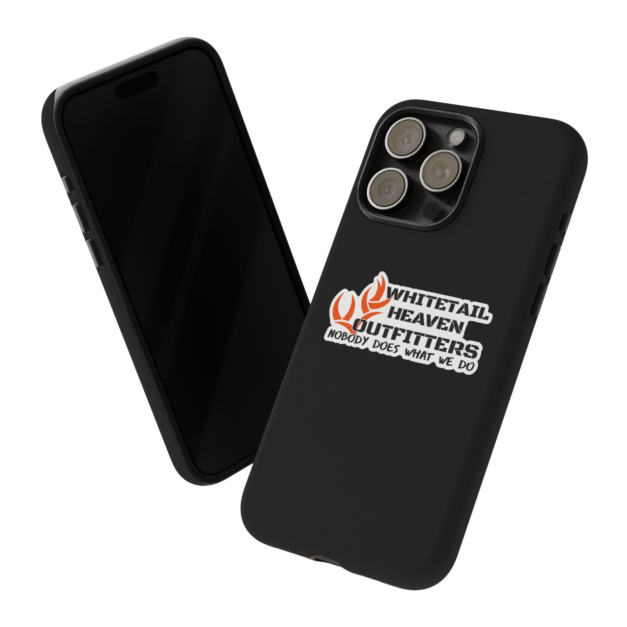 Tough Case — Whitetail Heaven Outfitters Tough Phone Case ("Nobody Does What We Do")
