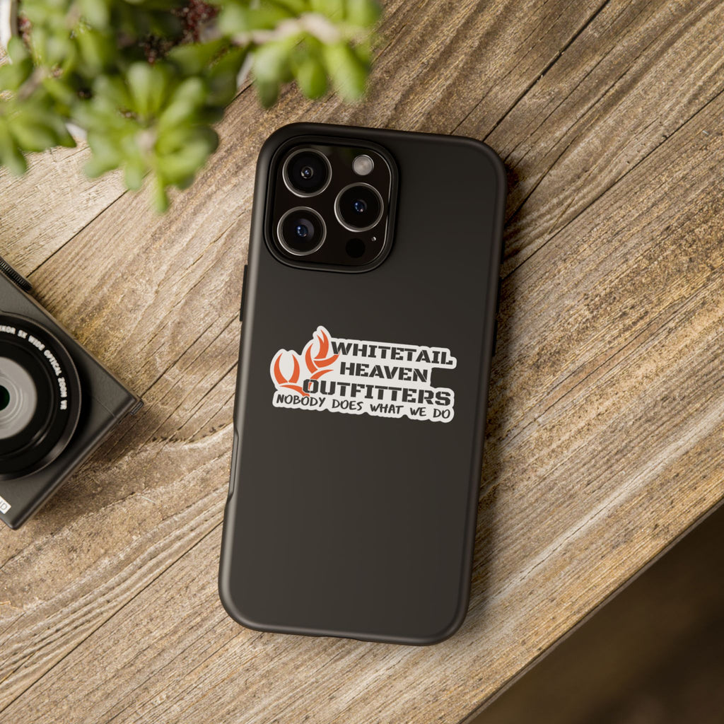 Tough Case — Whitetail Heaven Outfitters Tough Phone Case ("Nobody Does What We Do")