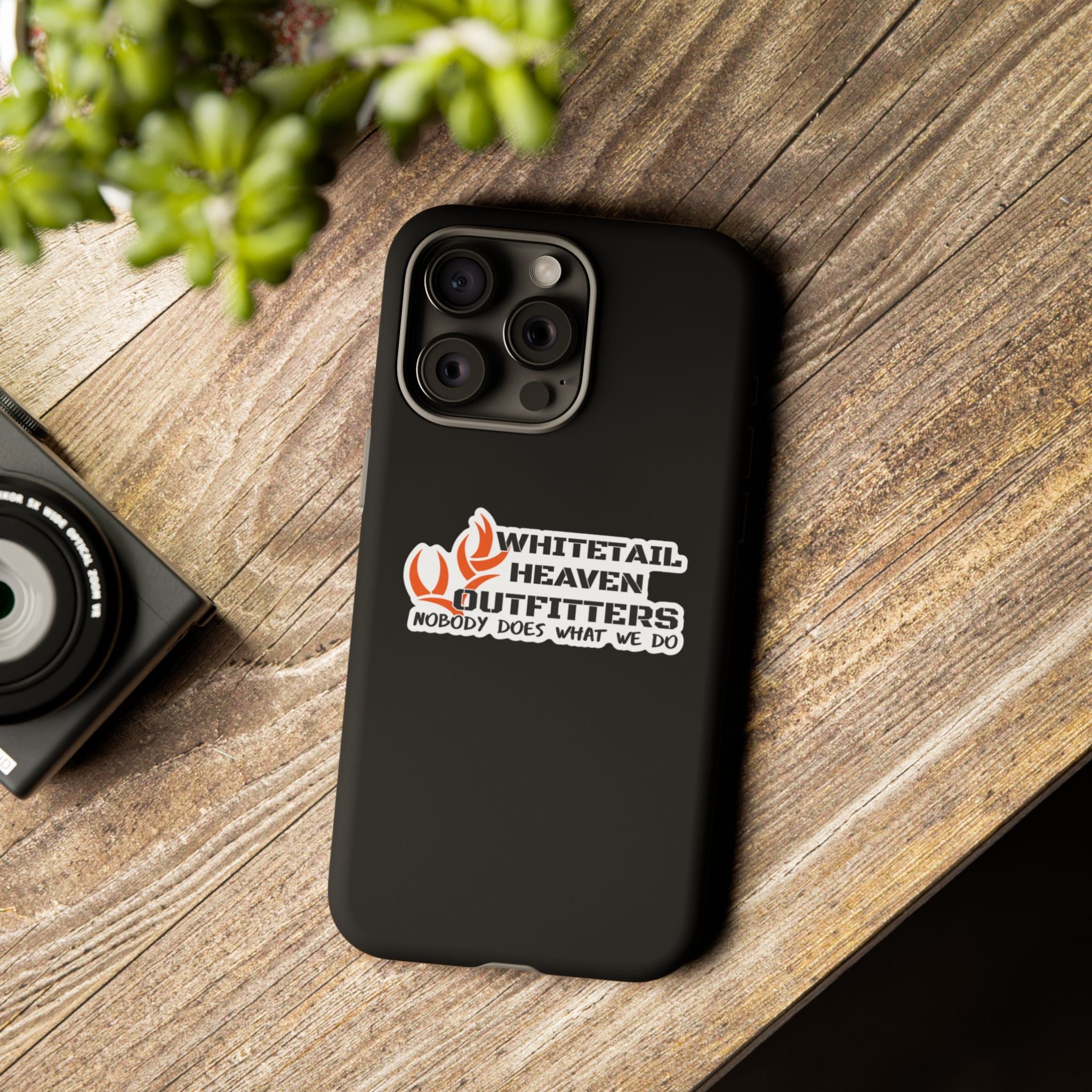 Tough Case — Whitetail Heaven Outfitters Tough Phone Case ("Nobody Does What We Do")