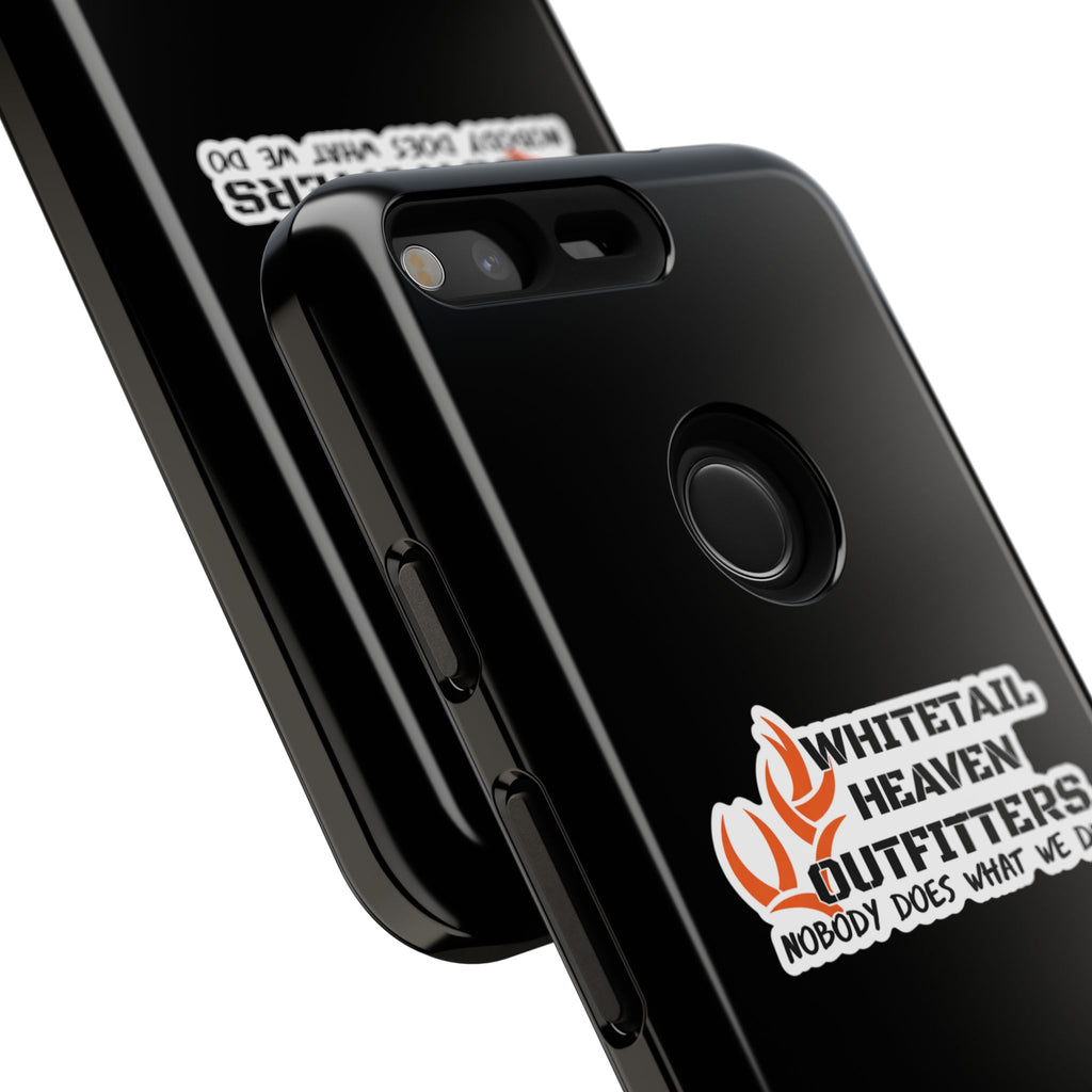 Tough Case — Whitetail Heaven Outfitters Tough Phone Case ("Nobody Does What We Do")
