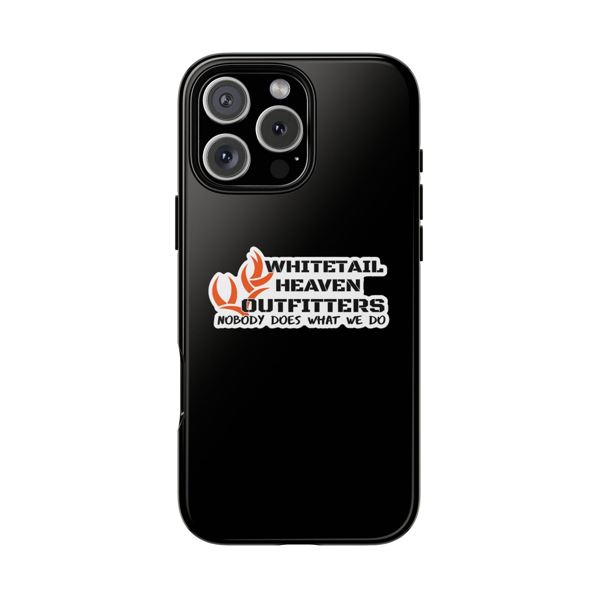 Tough Case — Whitetail Heaven Outfitters Tough Phone Case ("Nobody Does What We Do")
