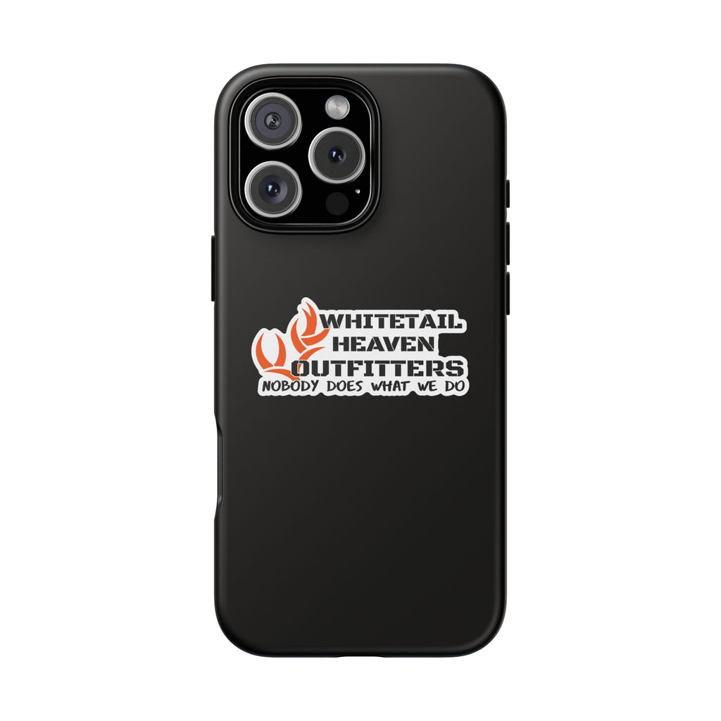 Tough Case — Whitetail Heaven Outfitters Tough Phone Case ("Nobody Does What We Do")