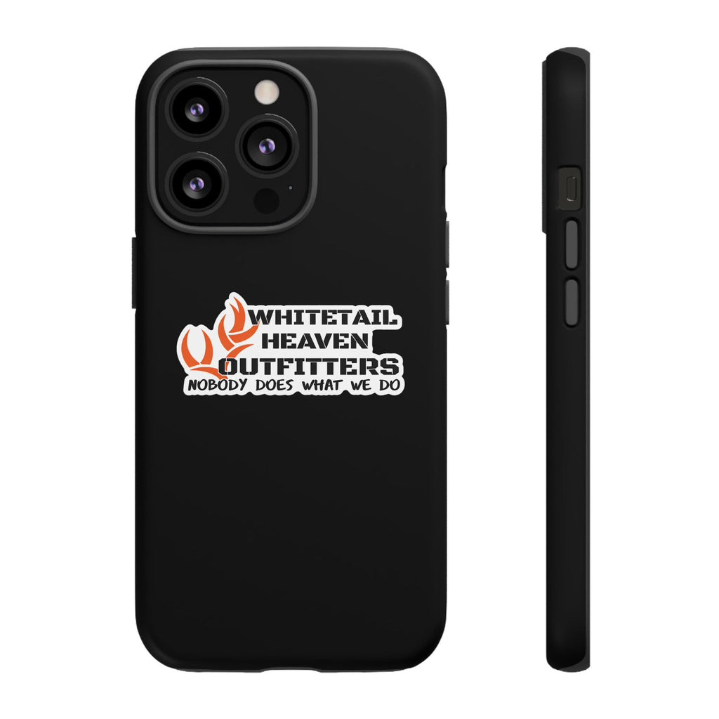 Tough Case — Whitetail Heaven Outfitters Tough Phone Case ("Nobody Does What We Do")