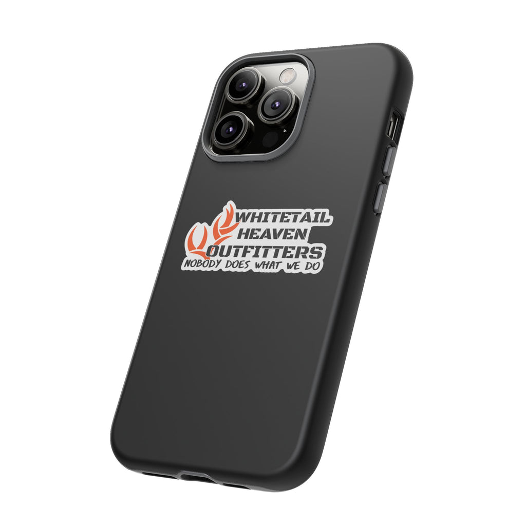 Tough Case — Whitetail Heaven Outfitters Tough Phone Case ("Nobody Does What We Do")