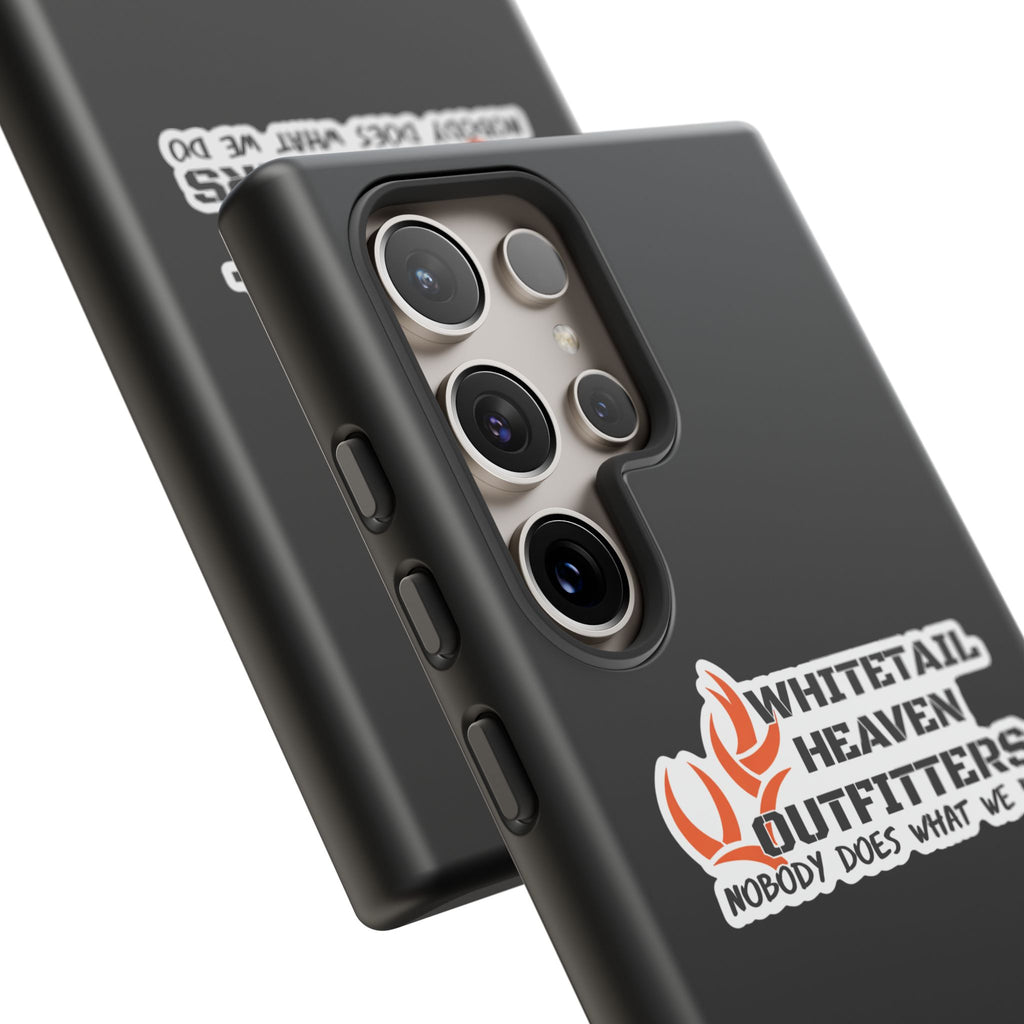 Tough Case — Whitetail Heaven Outfitters Tough Phone Case ("Nobody Does What We Do")