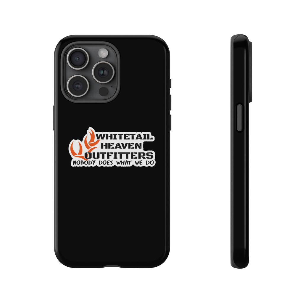 Tough Case — Whitetail Heaven Outfitters Tough Phone Case ("Nobody Does What We Do")