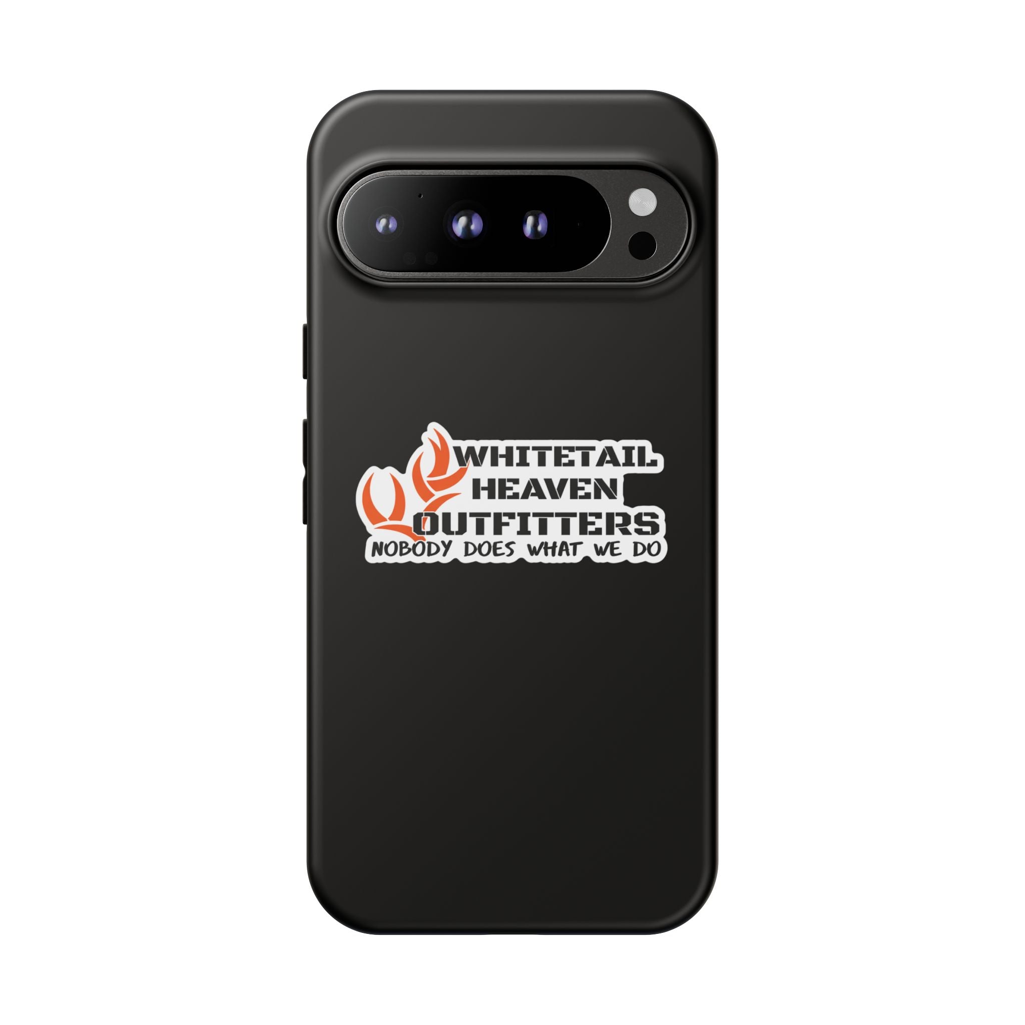 Tough Case — Whitetail Heaven Outfitters Tough Phone Case ("Nobody Does What We Do")