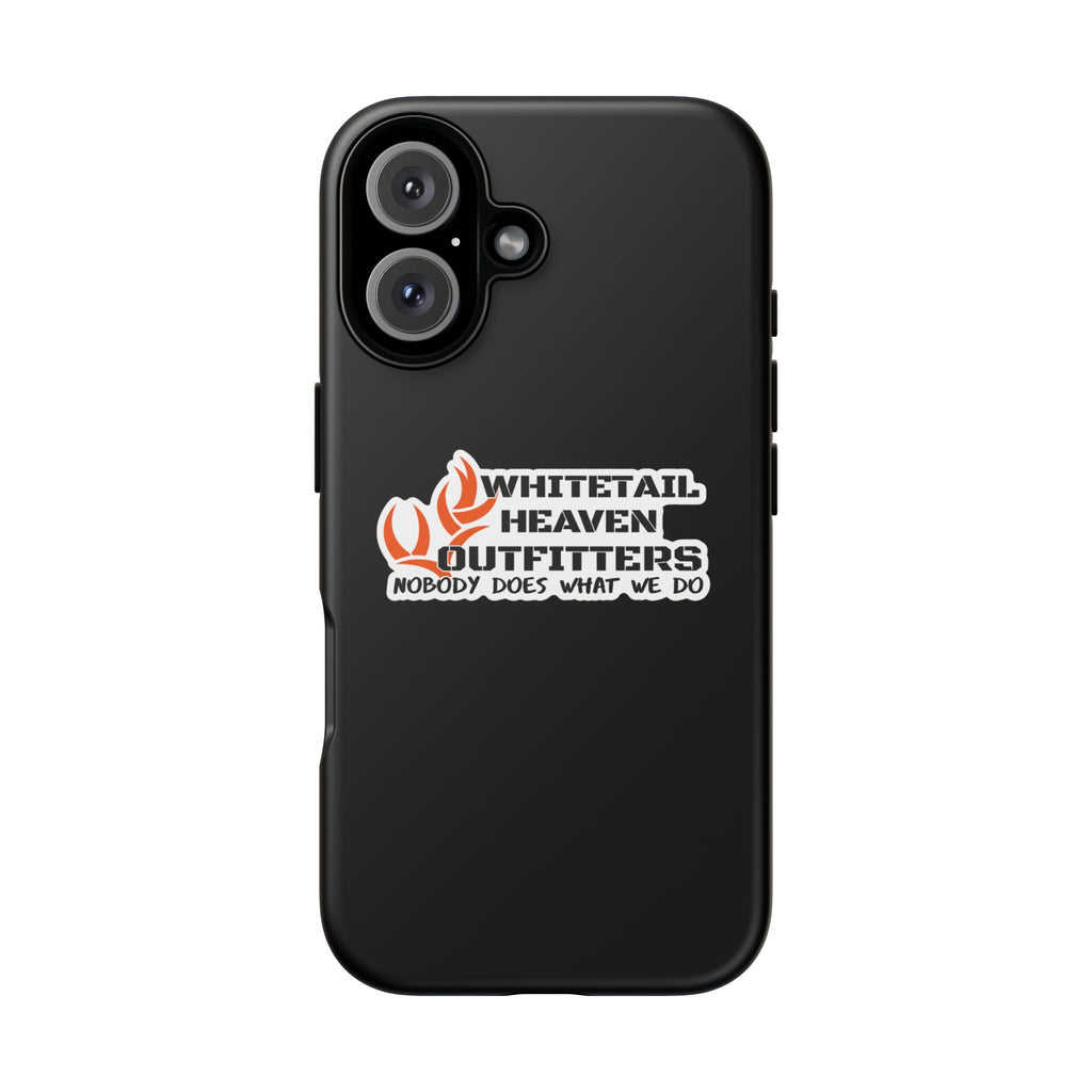 Tough Case — Whitetail Heaven Outfitters Tough Phone Case ("Nobody Does What We Do")