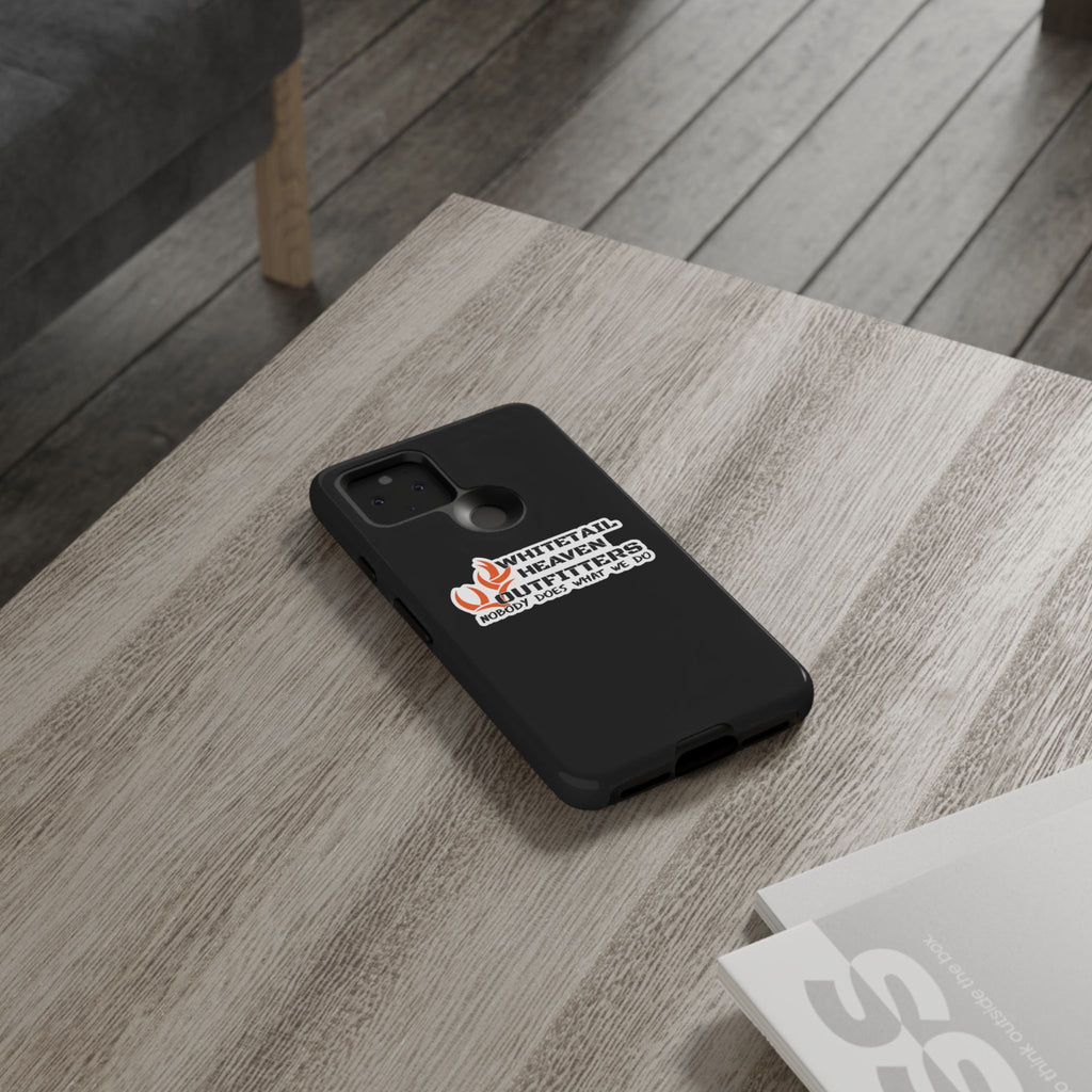 Tough Case — Whitetail Heaven Outfitters Tough Phone Case ("Nobody Does What We Do")