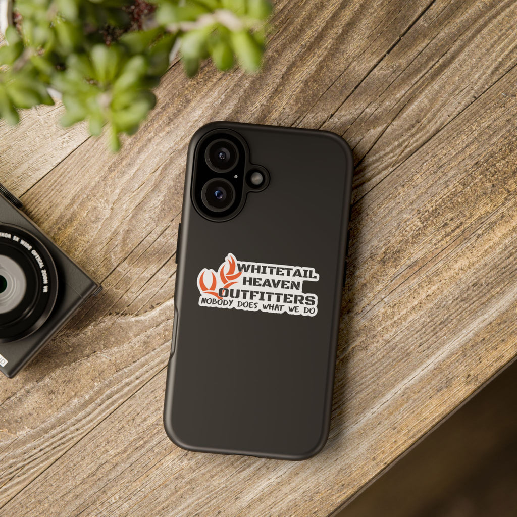 Tough Case — Whitetail Heaven Outfitters Tough Phone Case ("Nobody Does What We Do")
