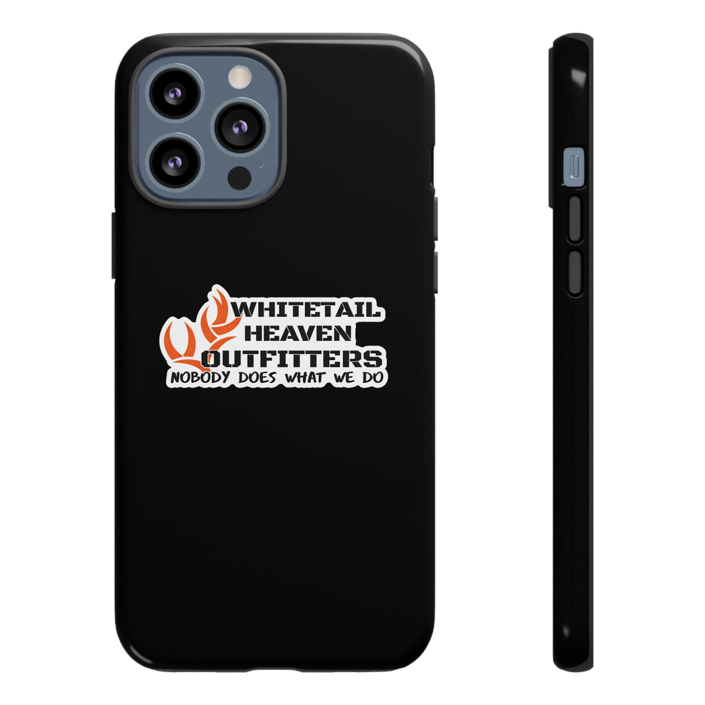 Tough Case — Whitetail Heaven Outfitters Tough Phone Case ("Nobody Does What We Do")