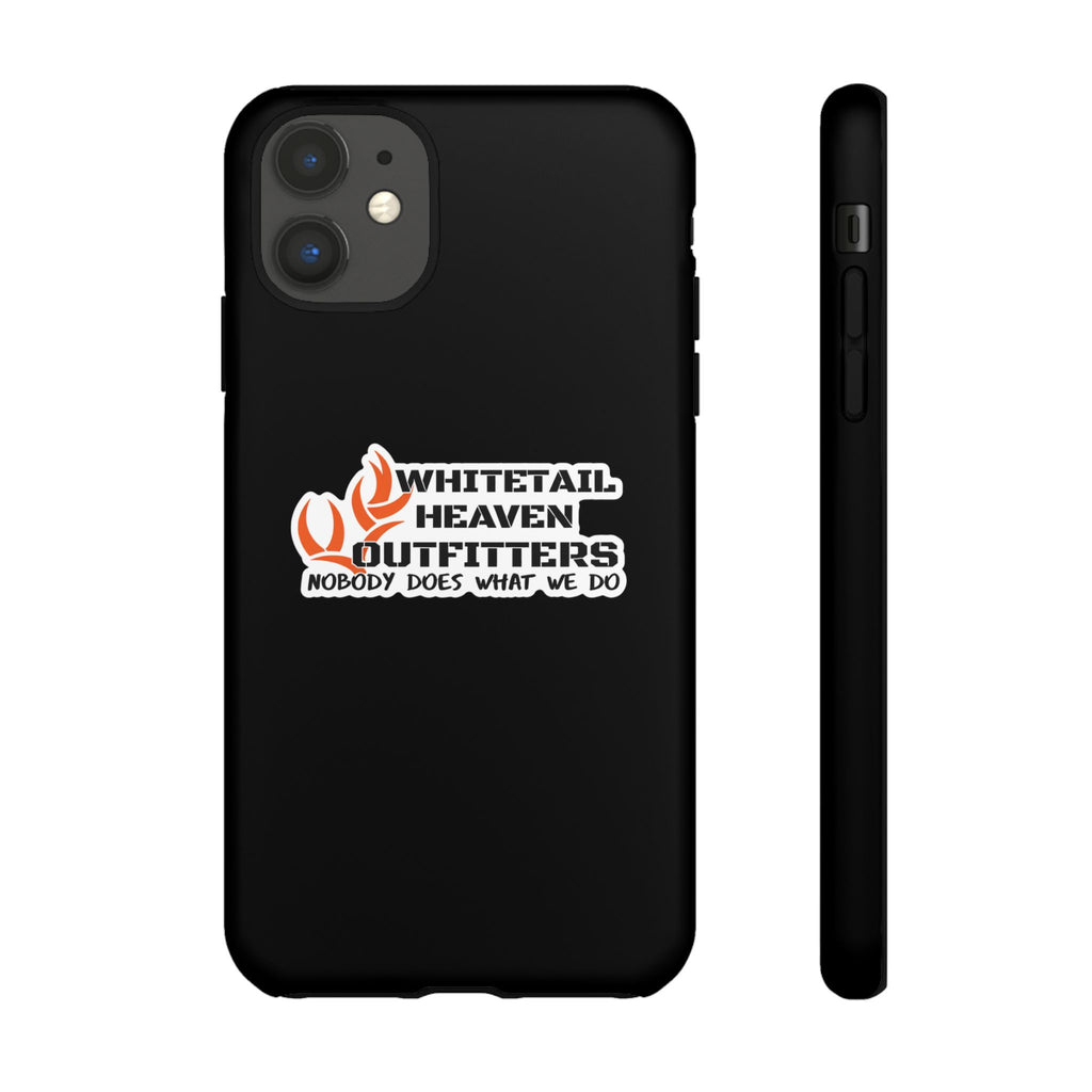 Tough Case — Whitetail Heaven Outfitters Tough Phone Case ("Nobody Does What We Do")