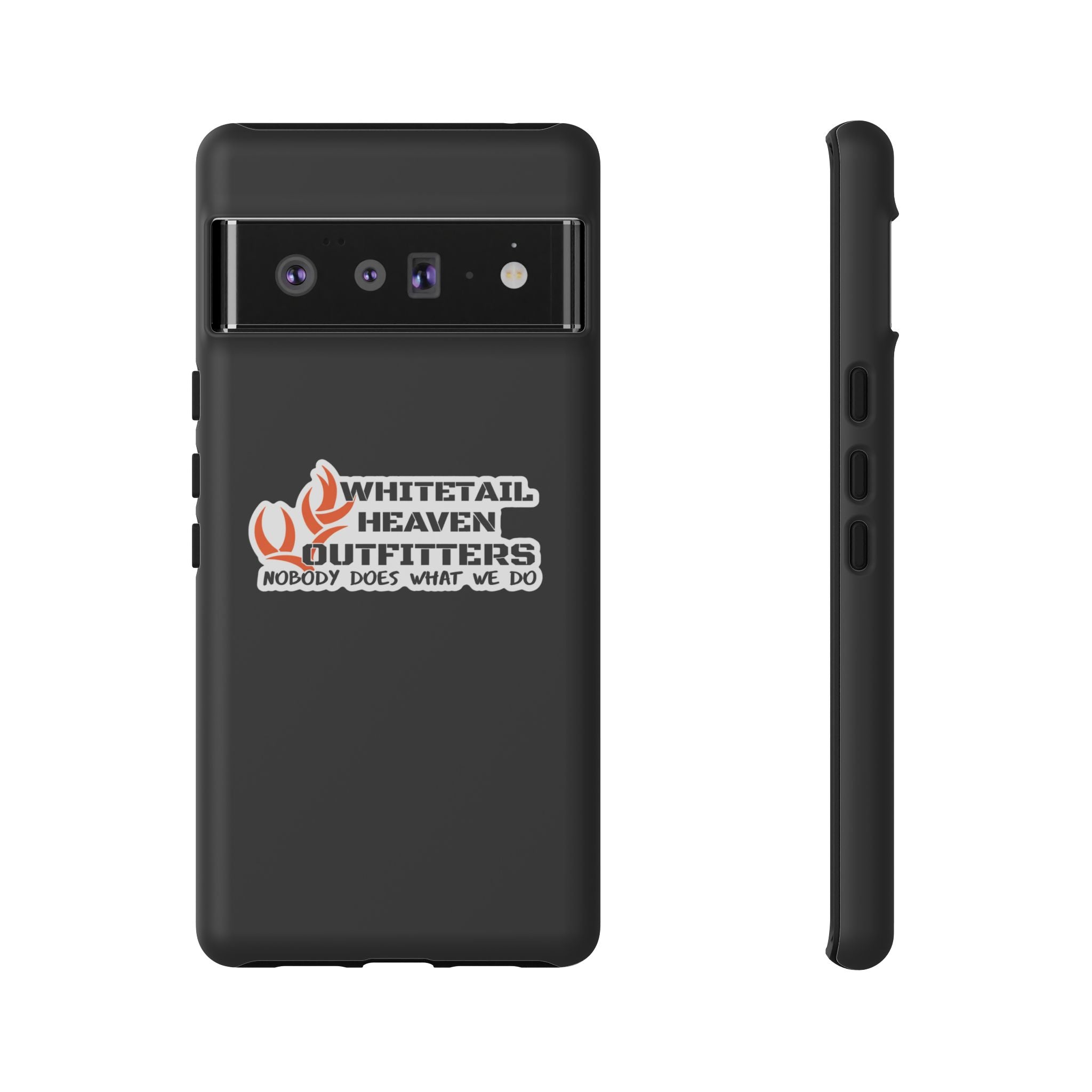 Tough Case — Whitetail Heaven Outfitters Tough Phone Case ("Nobody Does What We Do")