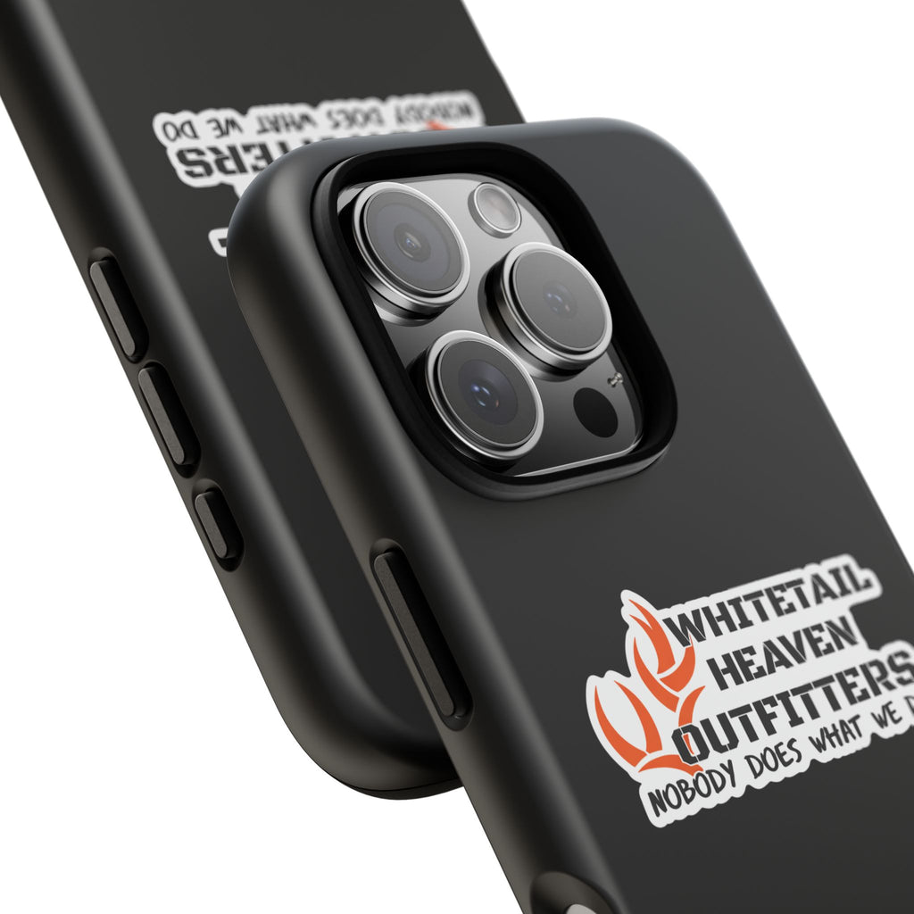 Tough Case — Whitetail Heaven Outfitters Tough Phone Case ("Nobody Does What We Do")