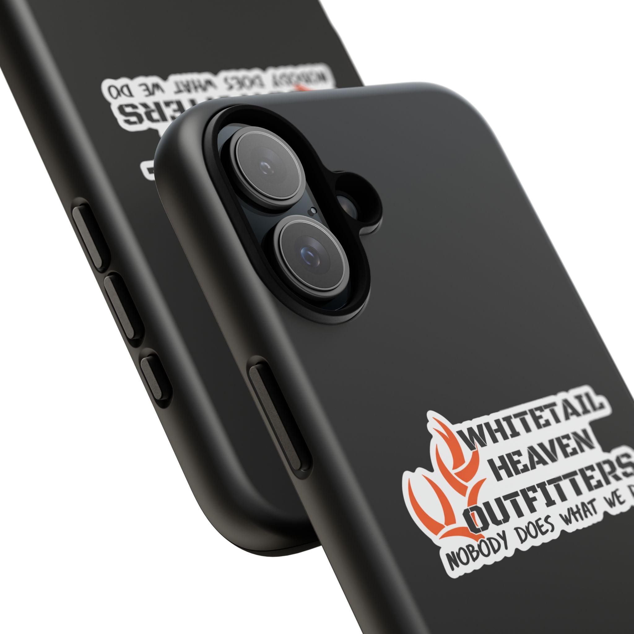 Tough Case — Whitetail Heaven Outfitters Tough Phone Case ("Nobody Does What We Do")