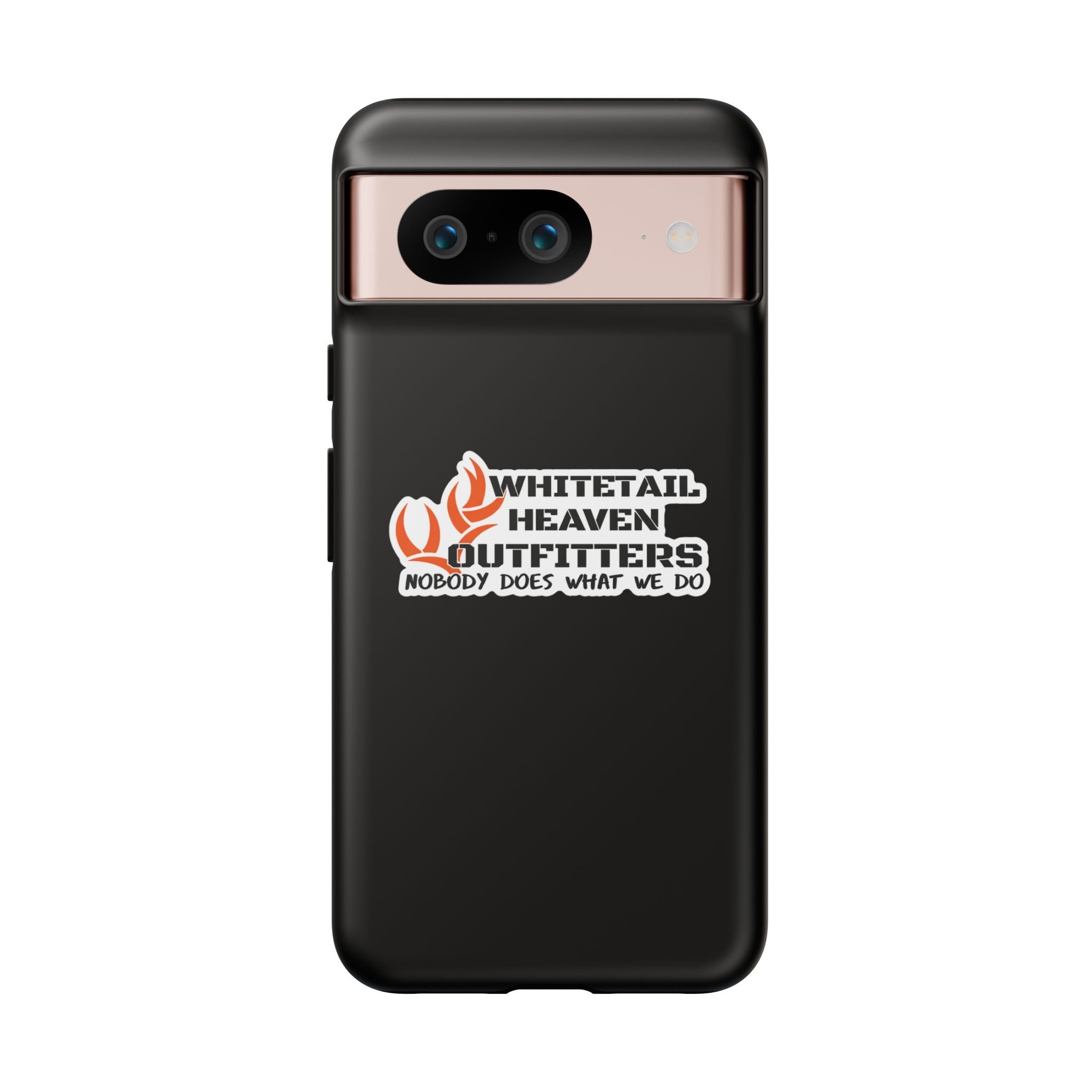 Tough Case — Whitetail Heaven Outfitters Tough Phone Case ("Nobody Does What We Do")