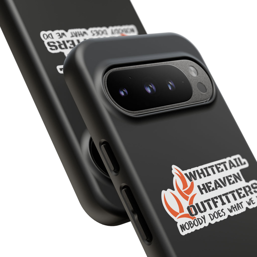 Tough Case — Whitetail Heaven Outfitters Tough Phone Case ("Nobody Does What We Do")