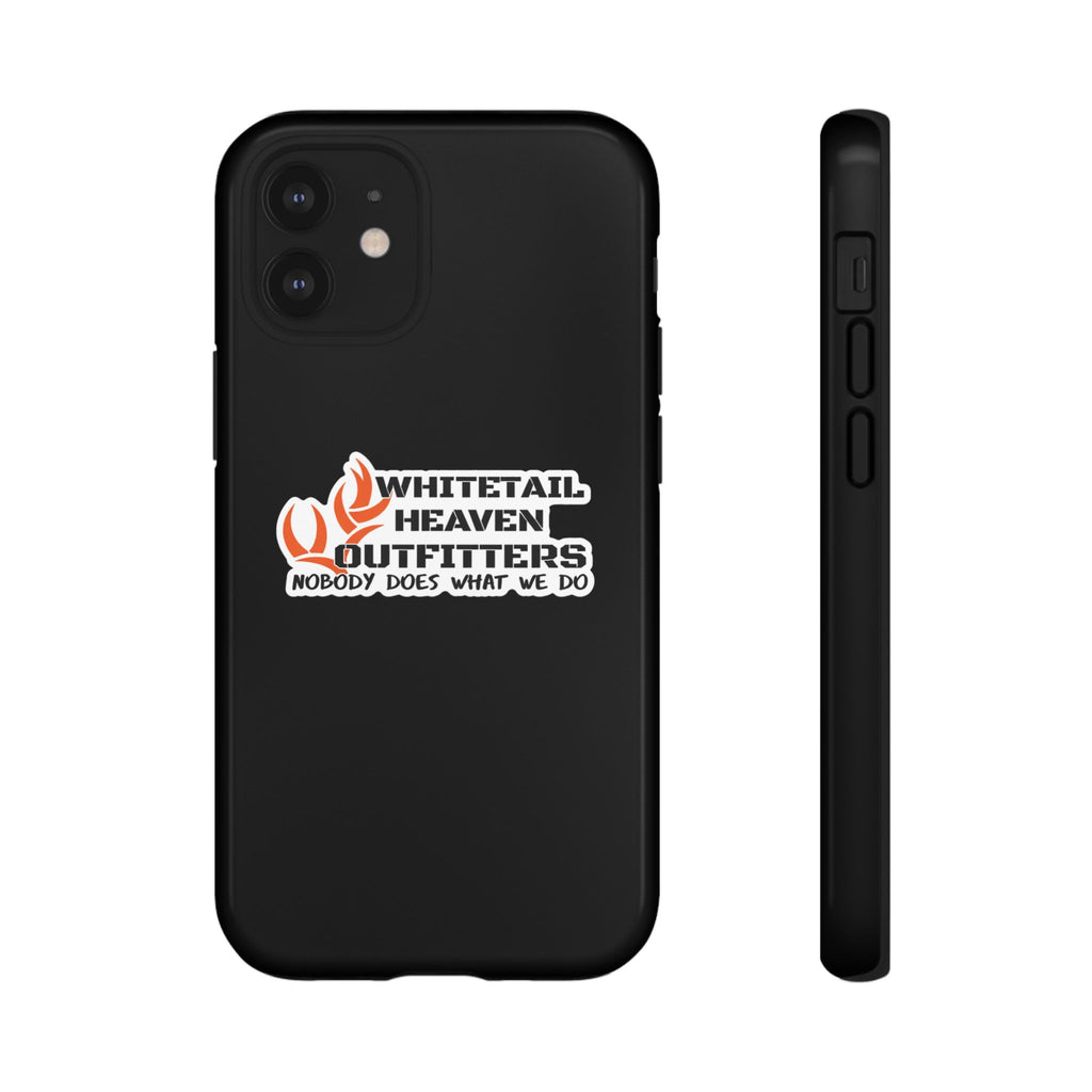 Tough Case — Whitetail Heaven Outfitters Tough Phone Case ("Nobody Does What We Do")
