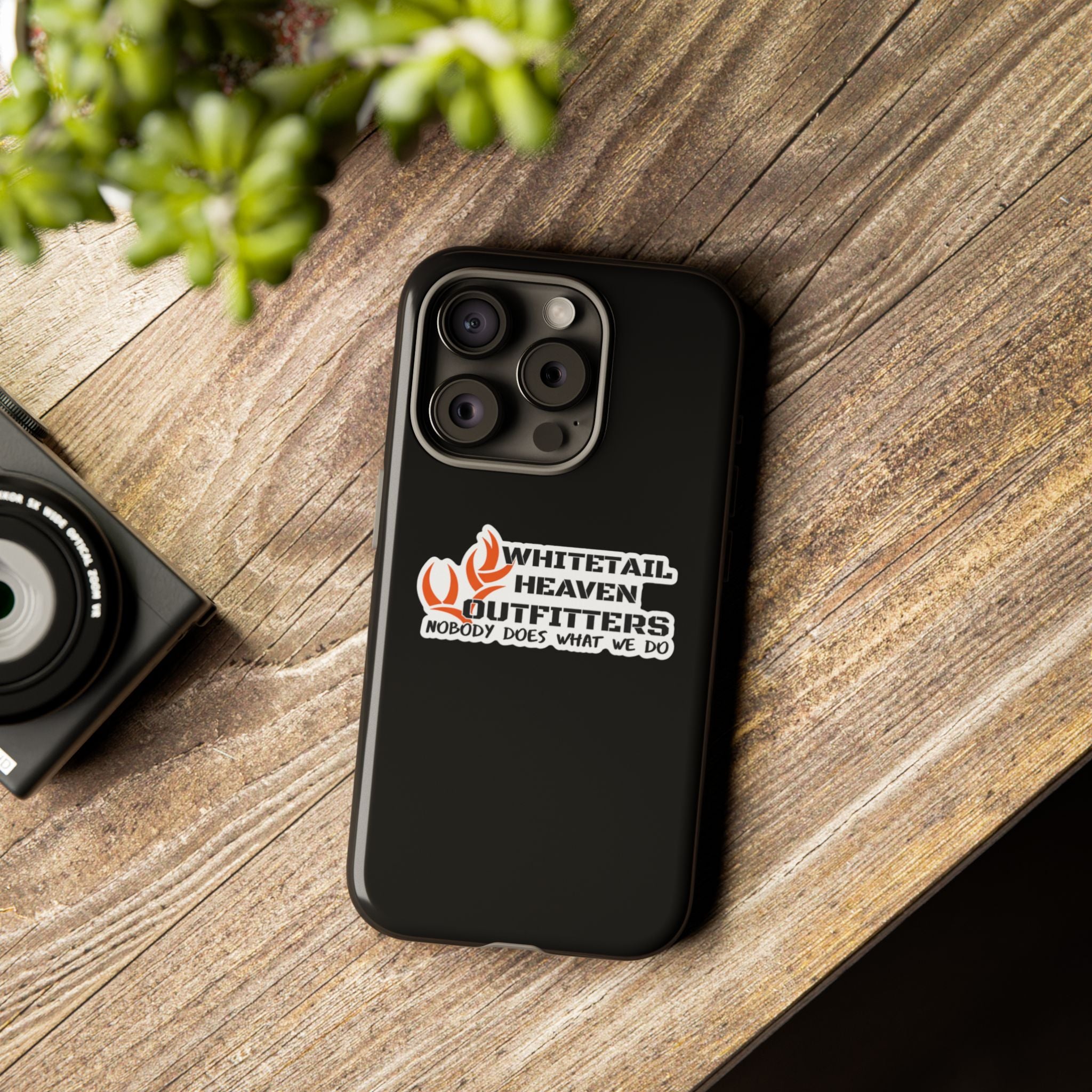 Tough Case — Whitetail Heaven Outfitters Tough Phone Case ("Nobody Does What We Do")
