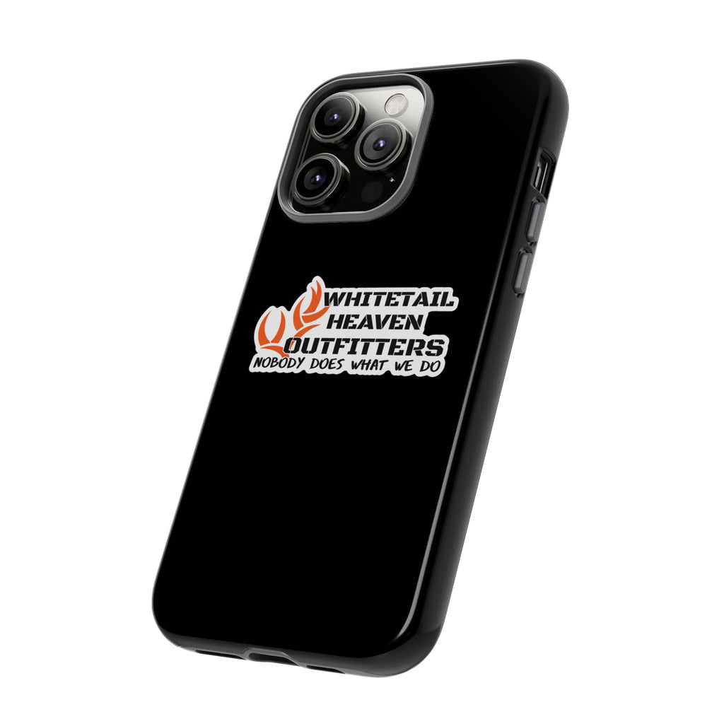 Tough Case — Whitetail Heaven Outfitters Tough Phone Case ("Nobody Does What We Do")