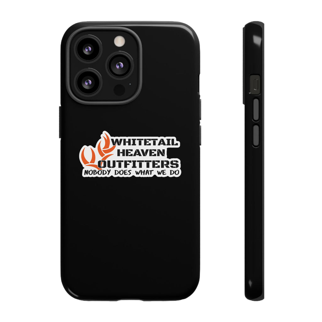 Tough Case — Whitetail Heaven Outfitters Tough Phone Case ("Nobody Does What We Do")