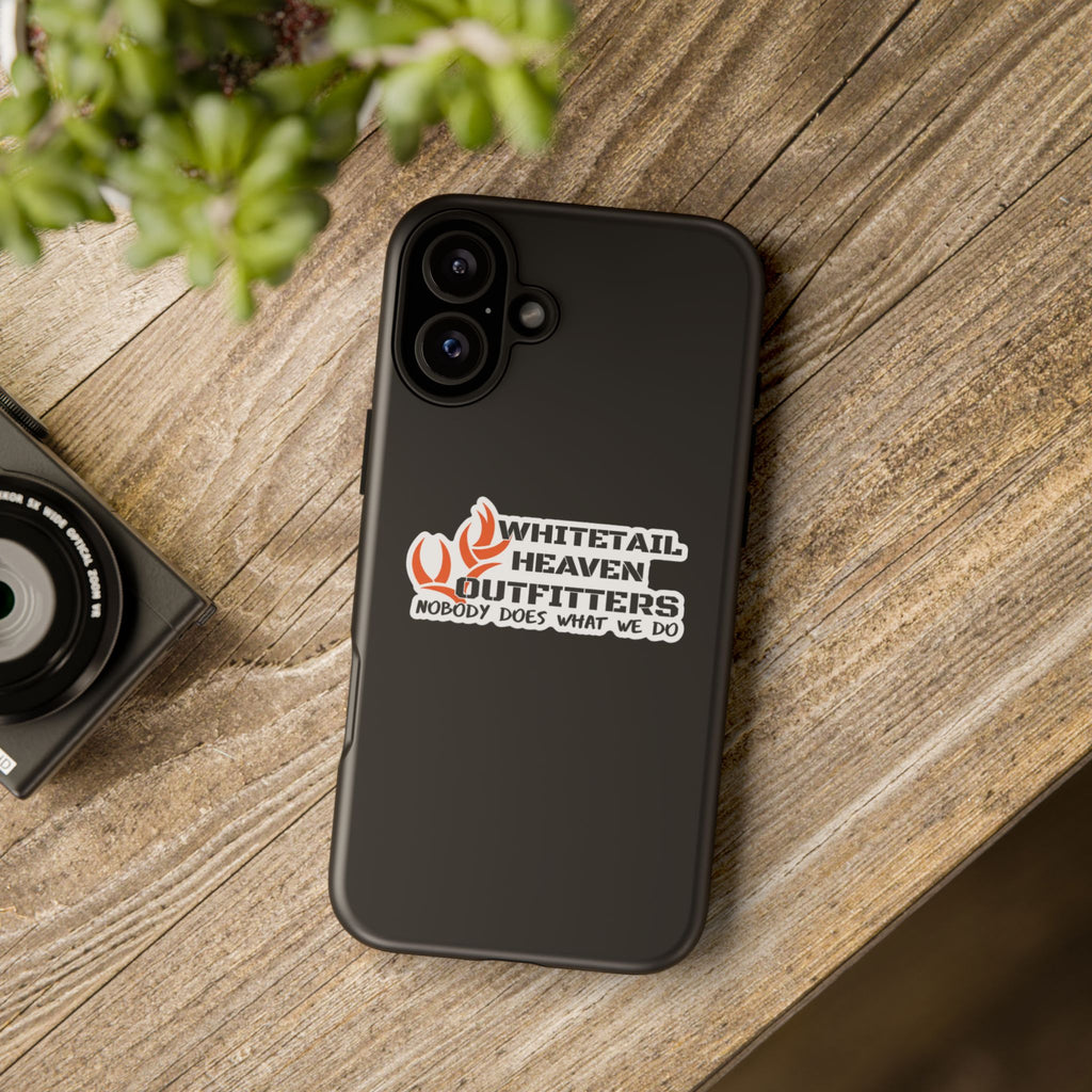 Tough Case — Whitetail Heaven Outfitters Tough Phone Case ("Nobody Does What We Do")