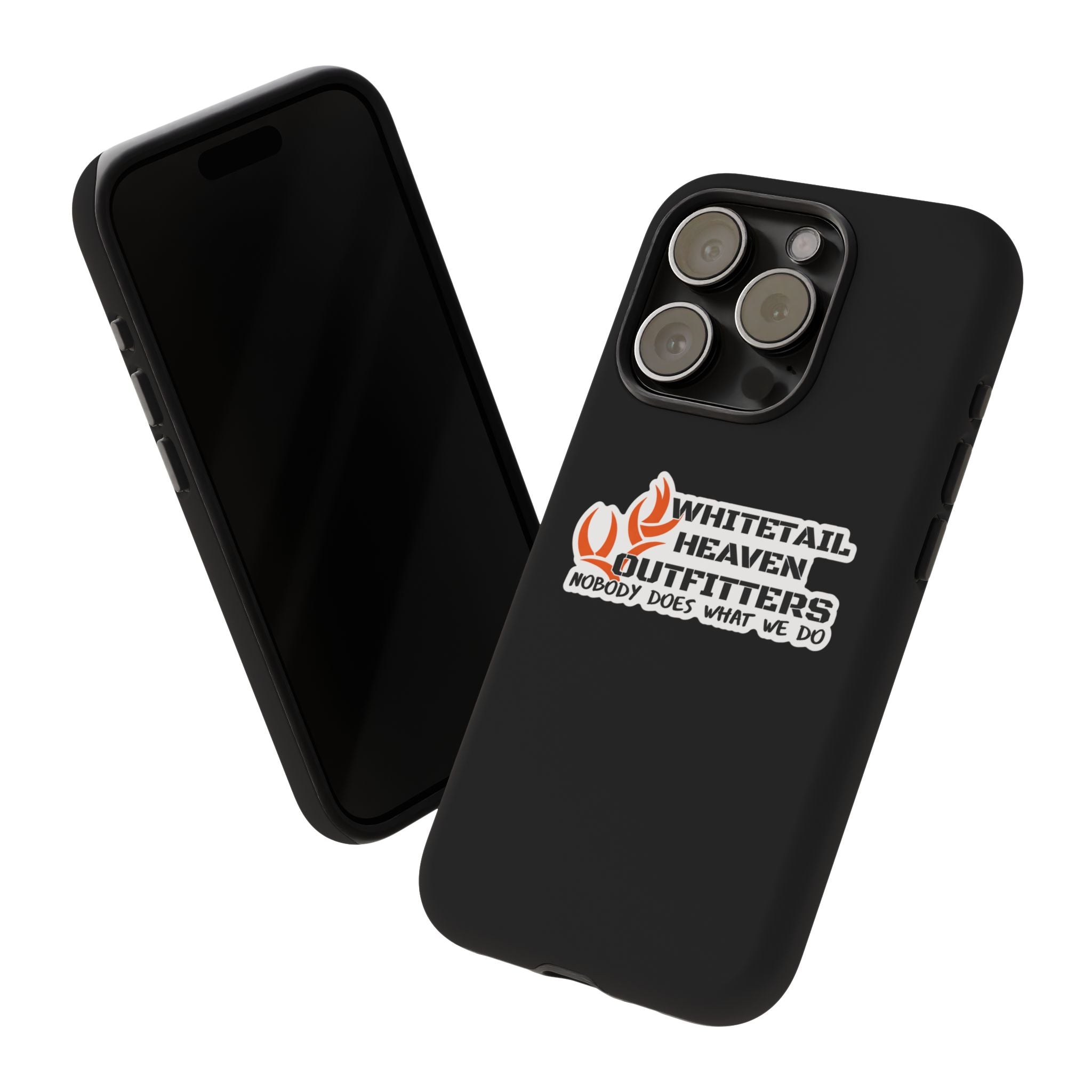 Tough Case — Whitetail Heaven Outfitters Tough Phone Case ("Nobody Does What We Do")
