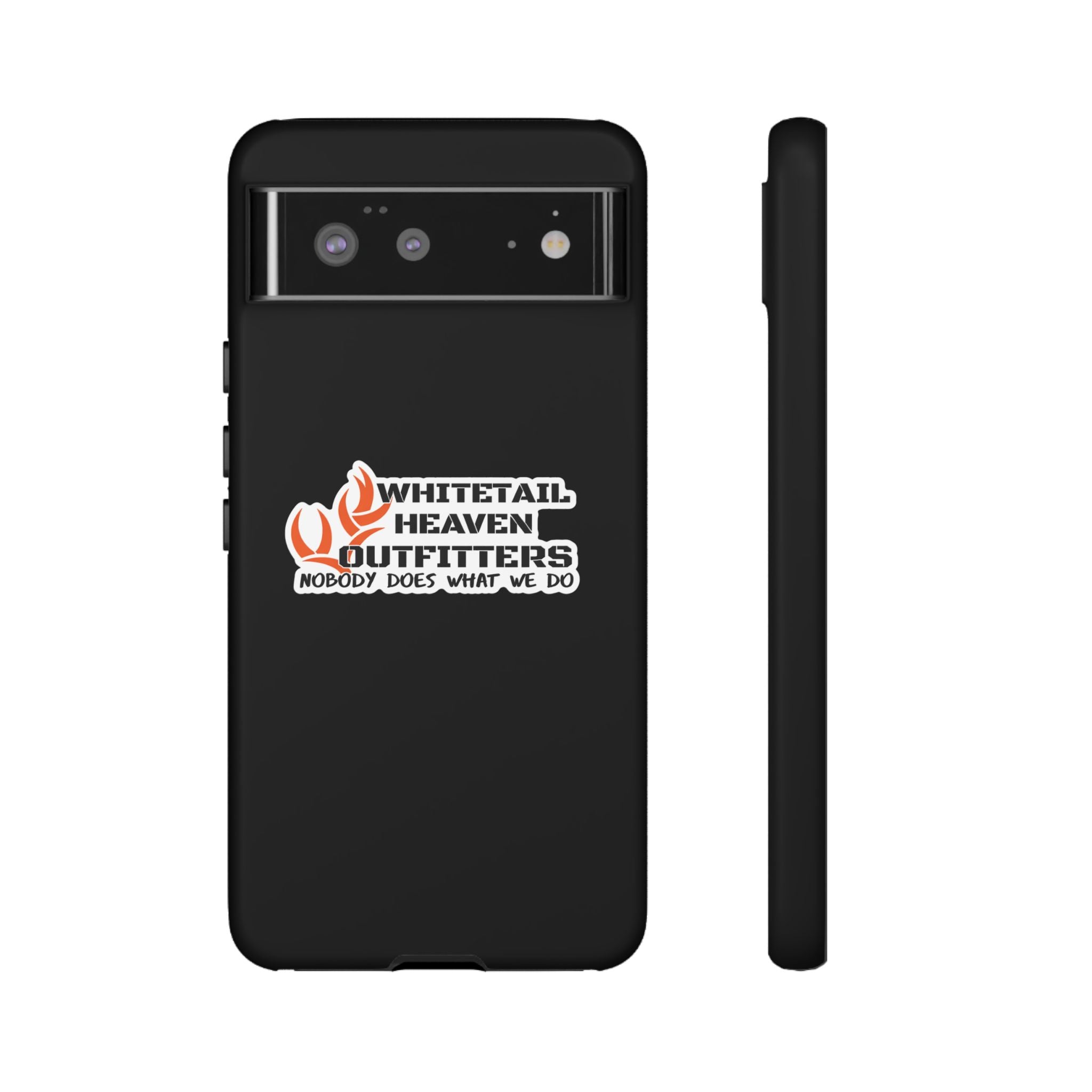 Tough Case — Whitetail Heaven Outfitters Tough Phone Case ("Nobody Does What We Do")