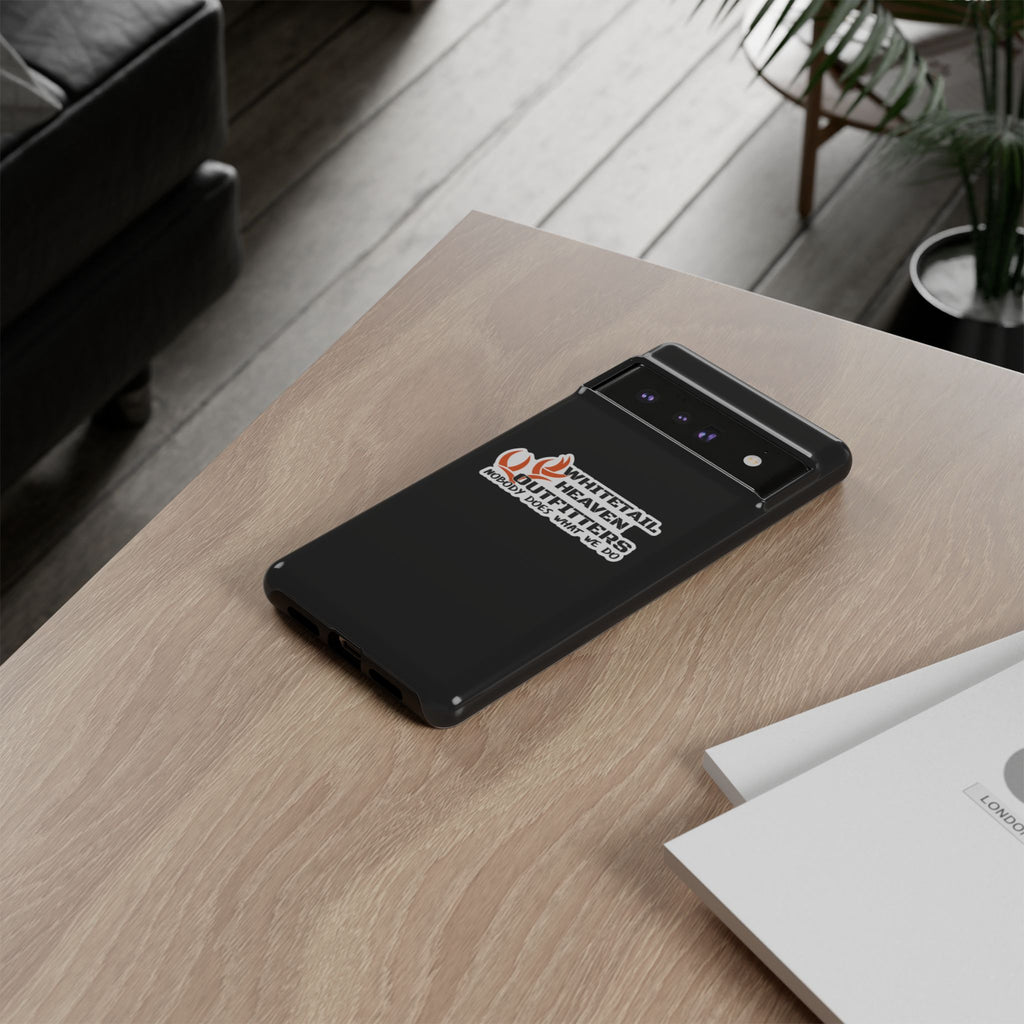 Tough Case — Whitetail Heaven Outfitters Tough Phone Case ("Nobody Does What We Do")