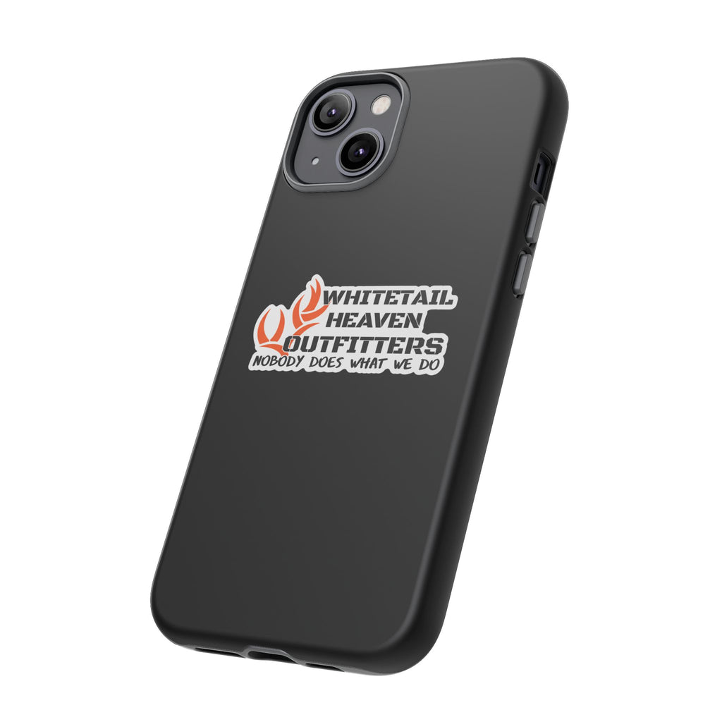 Tough Case — Whitetail Heaven Outfitters Tough Phone Case ("Nobody Does What We Do")