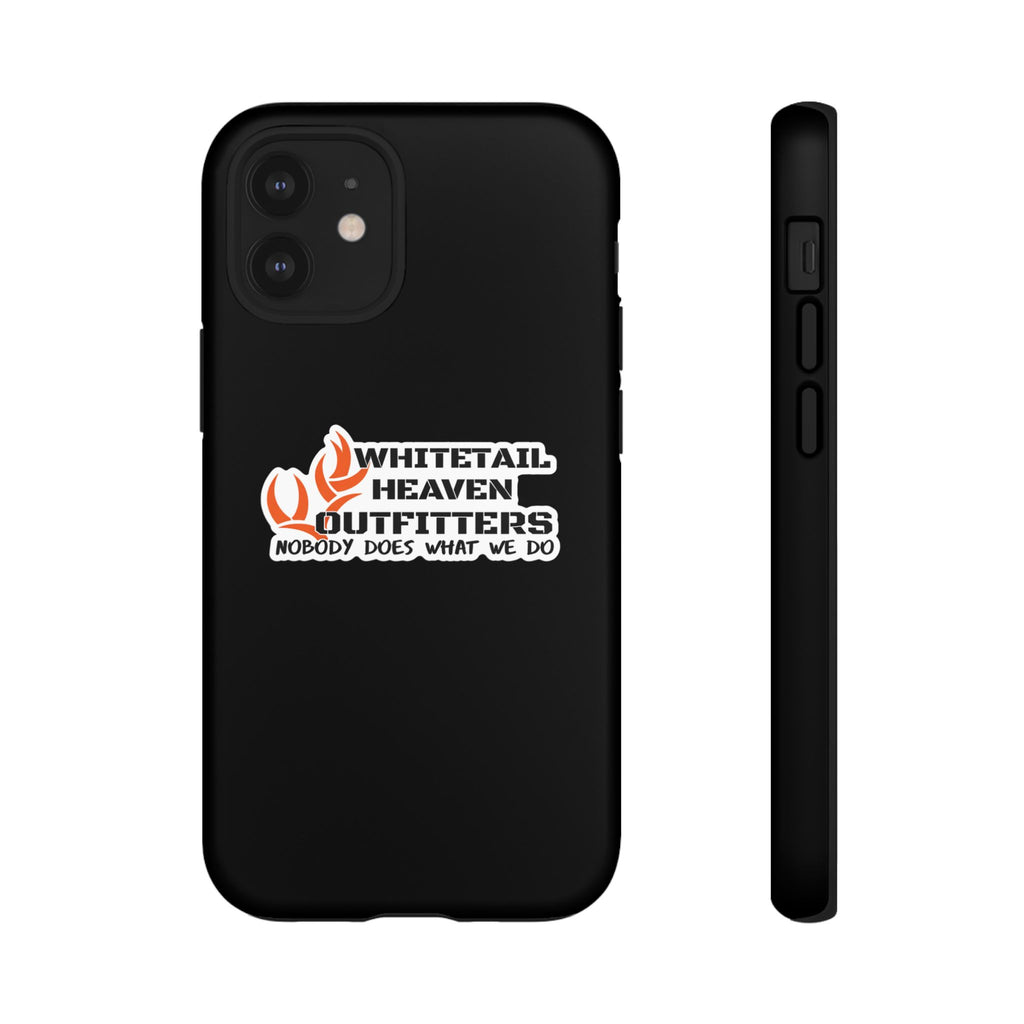Tough Case — Whitetail Heaven Outfitters Tough Phone Case ("Nobody Does What We Do")