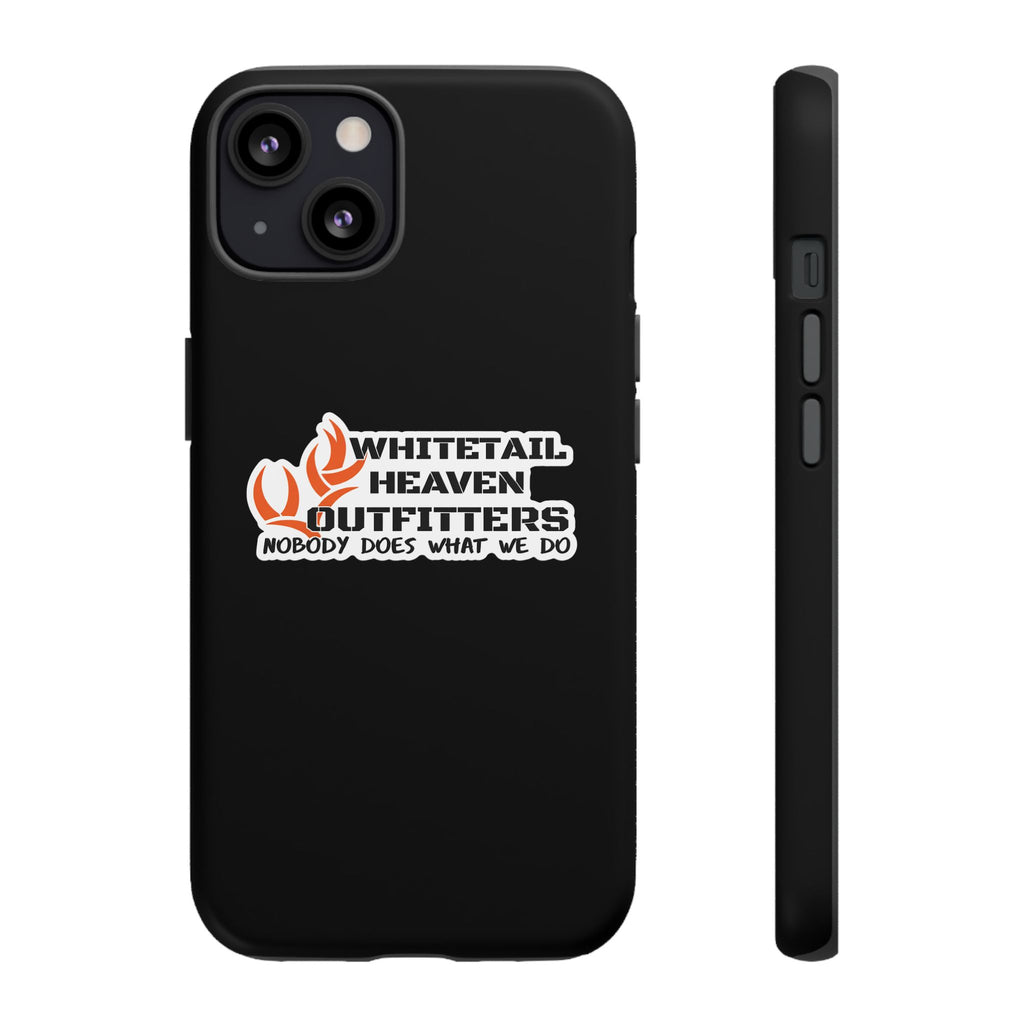 Tough Case — Whitetail Heaven Outfitters Tough Phone Case ("Nobody Does What We Do")