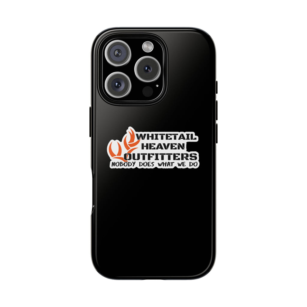 Tough Case — Whitetail Heaven Outfitters Tough Phone Case ("Nobody Does What We Do")