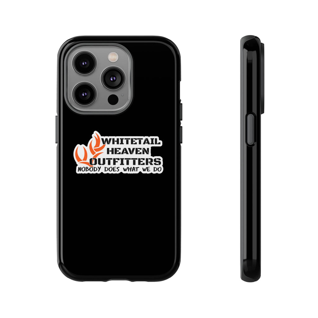 Tough Case — Whitetail Heaven Outfitters Tough Phone Case ("Nobody Does What We Do")