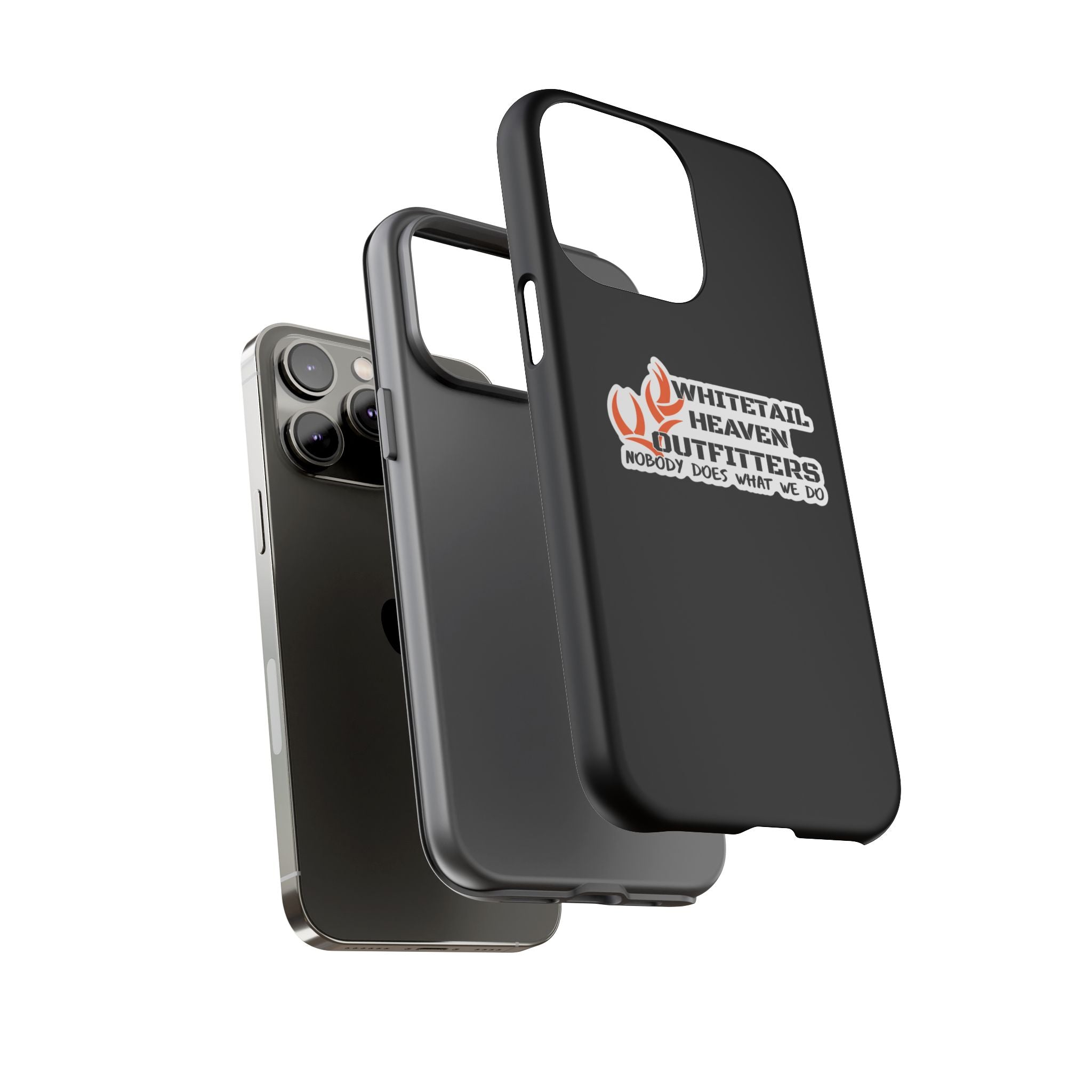 Tough Case — Whitetail Heaven Outfitters Tough Phone Case ("Nobody Does What We Do")