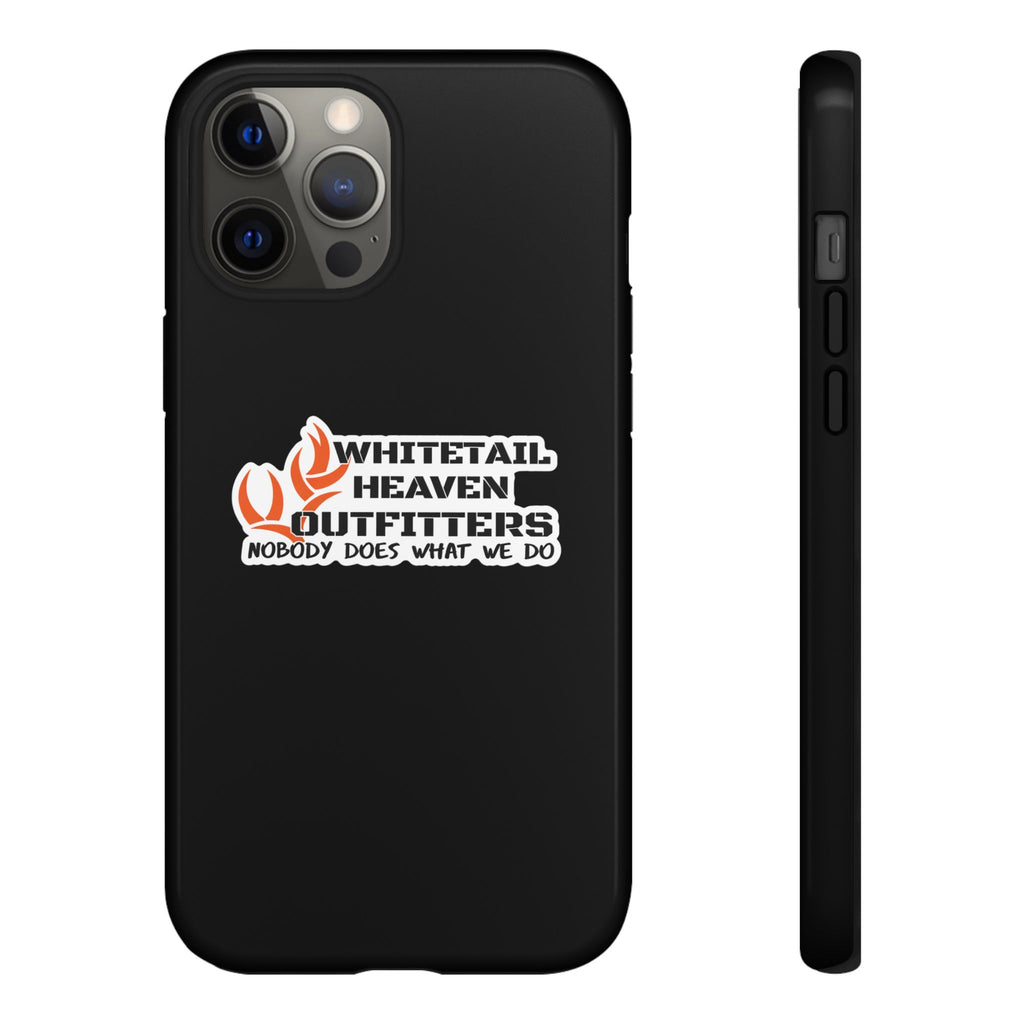 Tough Case — Whitetail Heaven Outfitters Tough Phone Case ("Nobody Does What We Do")