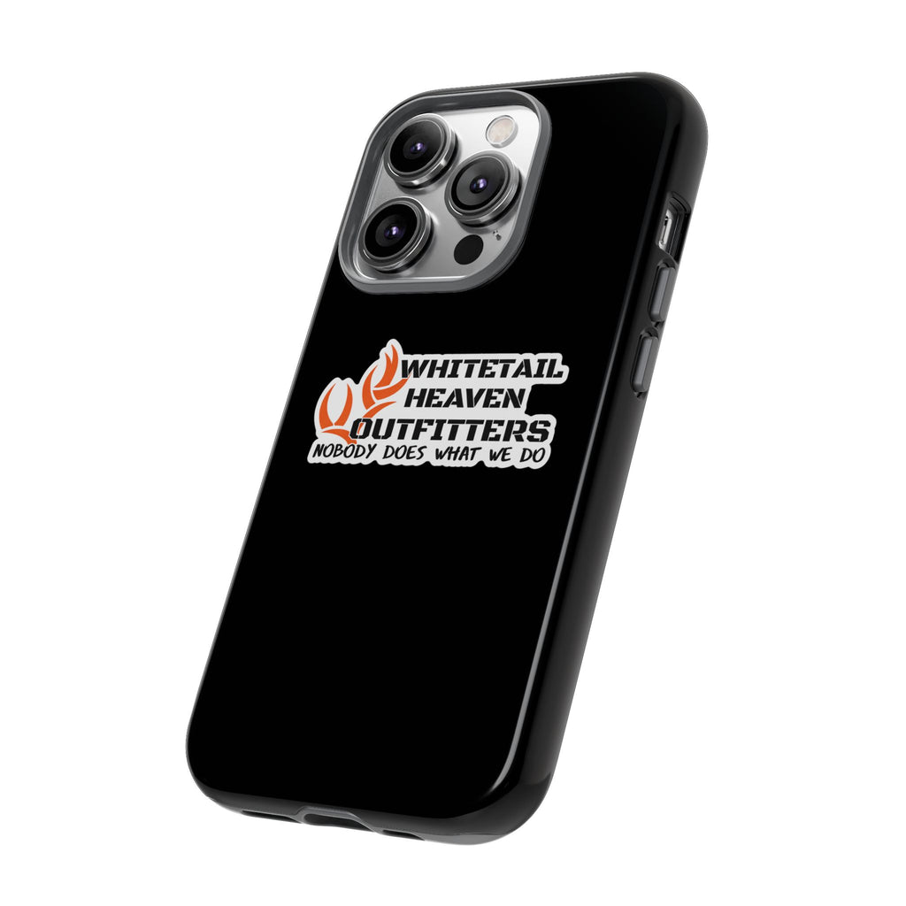 Tough Case — Whitetail Heaven Outfitters Tough Phone Case ("Nobody Does What We Do")
