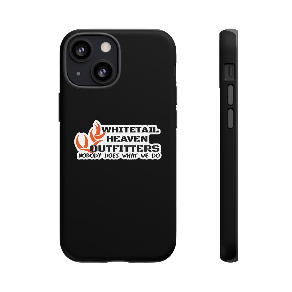Tough Case — Whitetail Heaven Outfitters Tough Phone Case ("Nobody Does What We Do")