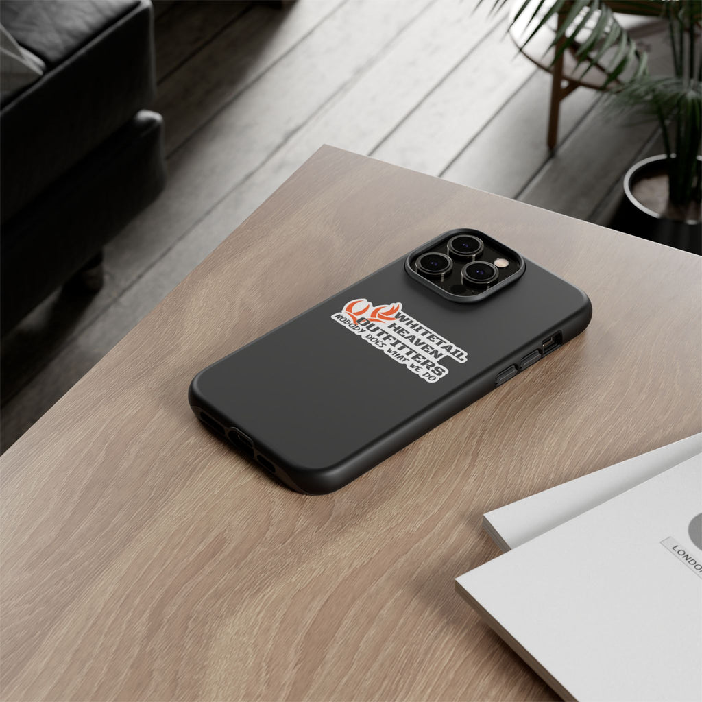 Tough Case — Whitetail Heaven Outfitters Tough Phone Case ("Nobody Does What We Do")