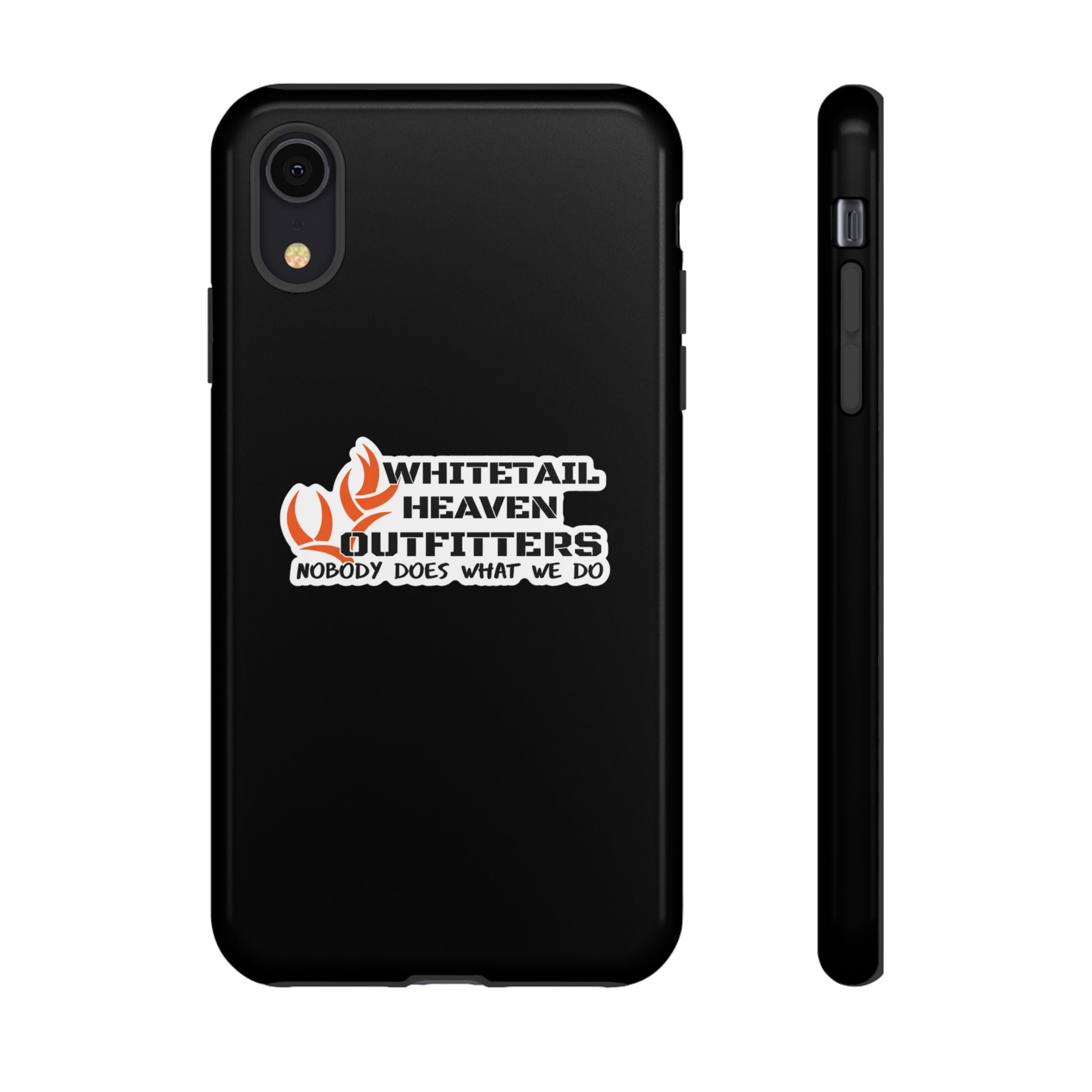 Tough Case — Whitetail Heaven Outfitters Tough Phone Case ("Nobody Does What We Do")