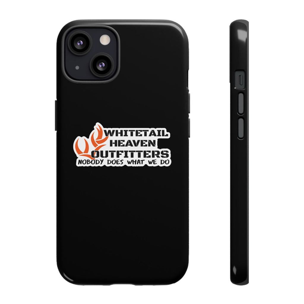 Tough Case — Whitetail Heaven Outfitters Tough Phone Case ("Nobody Does What We Do")
