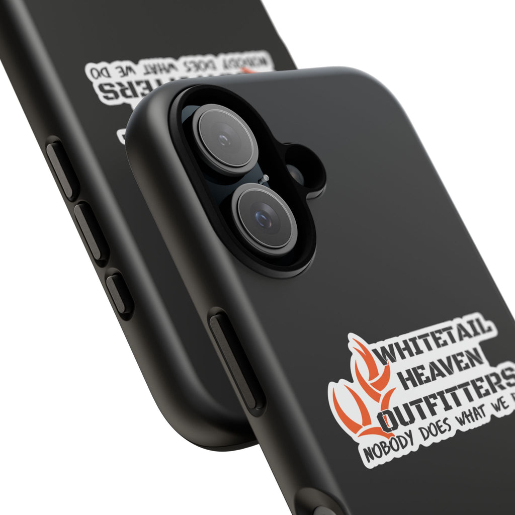 Tough Case — Whitetail Heaven Outfitters Tough Phone Case ("Nobody Does What We Do")