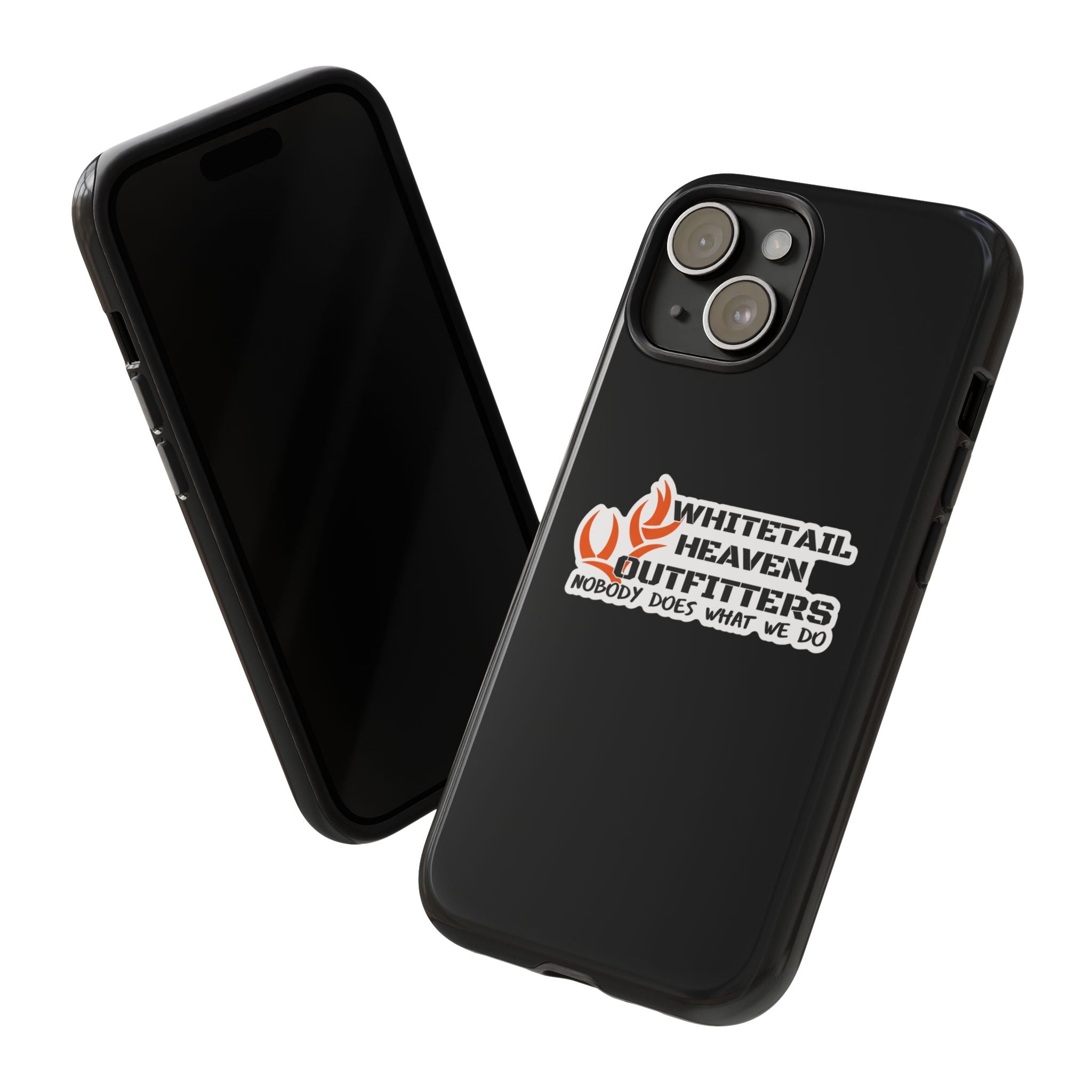 Tough Case — Whitetail Heaven Outfitters Tough Phone Case ("Nobody Does What We Do")
