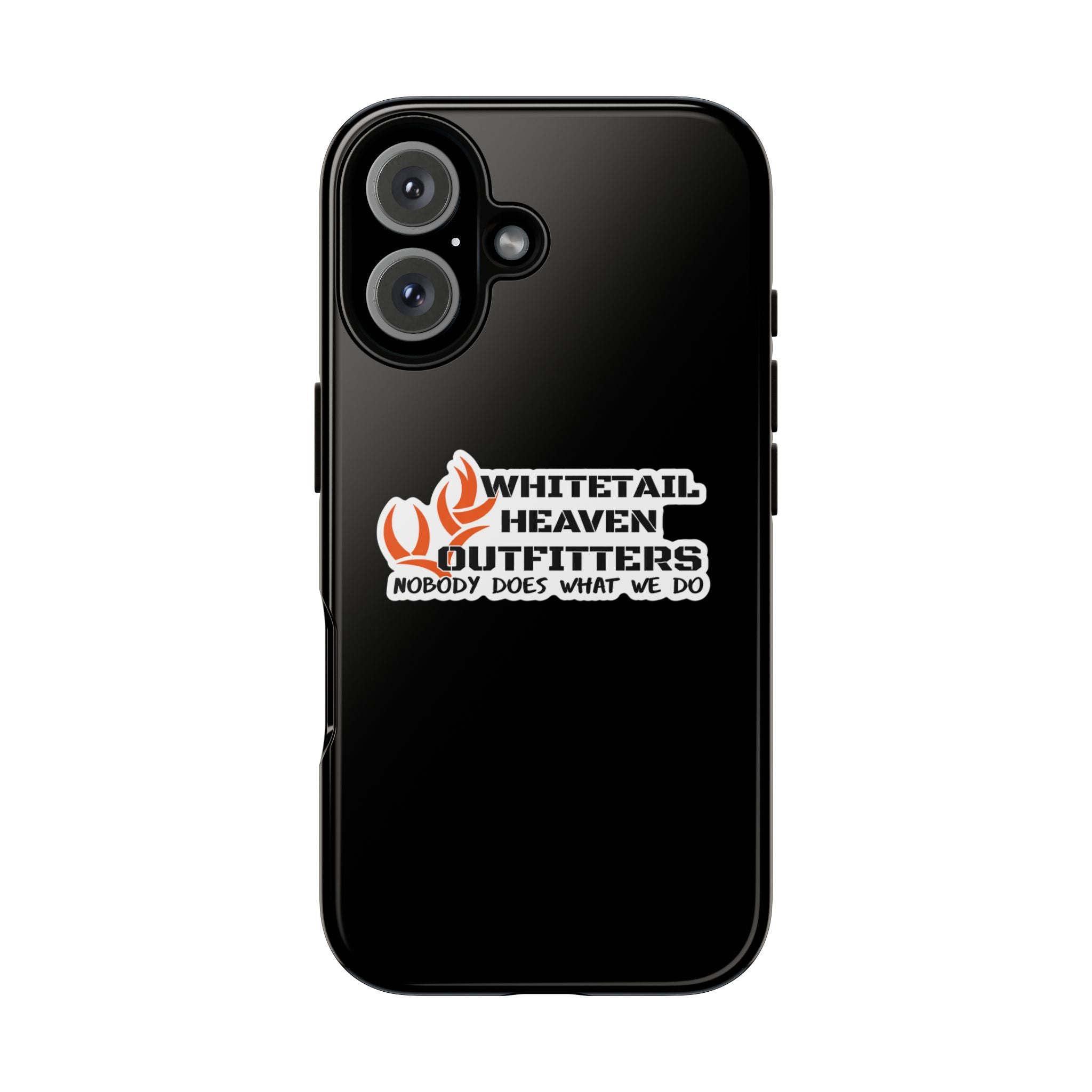 Tough Case — Whitetail Heaven Outfitters Tough Phone Case ("Nobody Does What We Do")