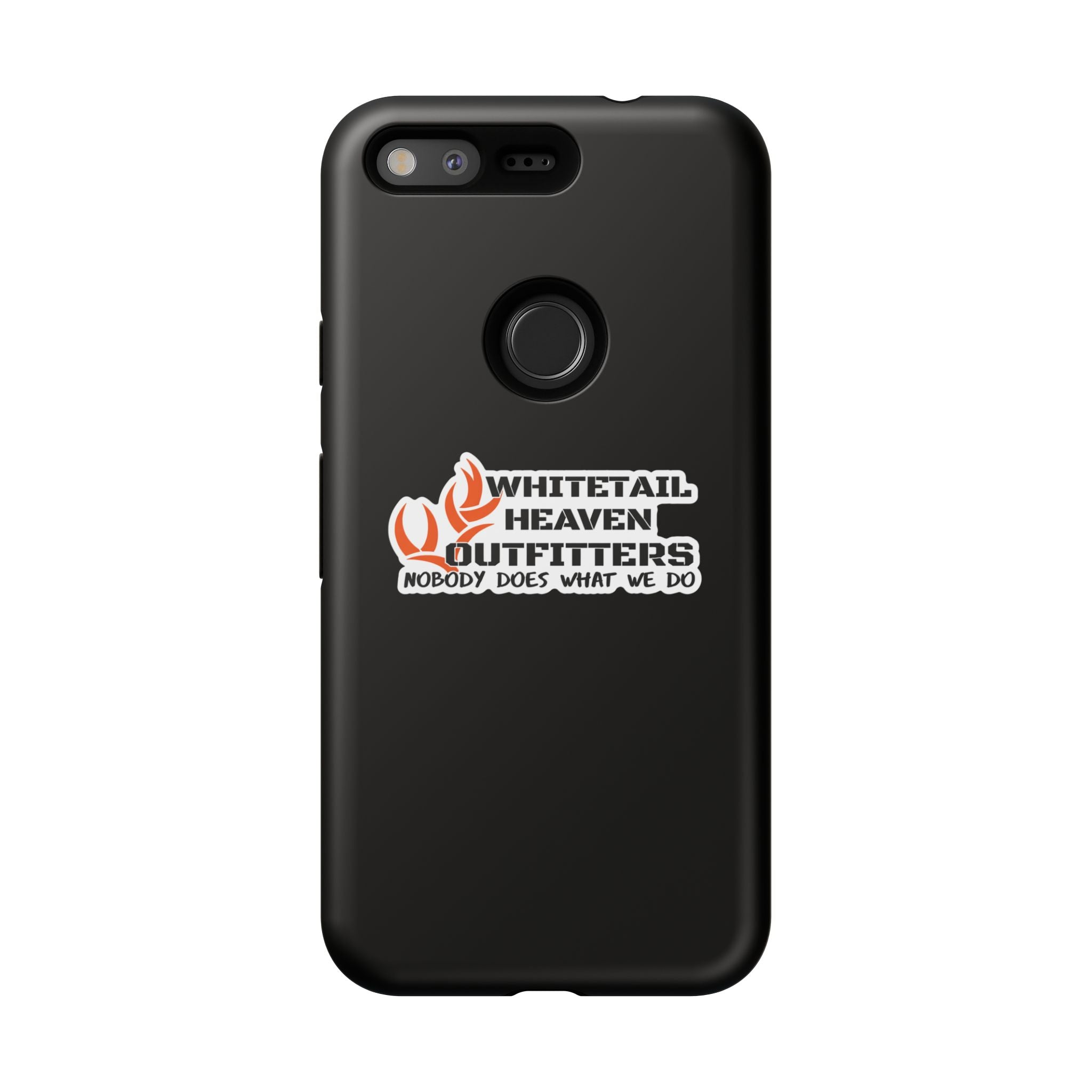 Tough Case — Whitetail Heaven Outfitters Tough Phone Case ("Nobody Does What We Do")