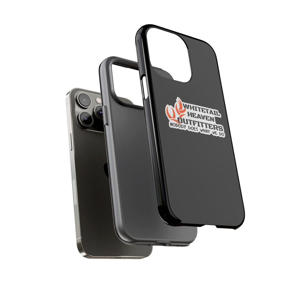 Tough Case — Whitetail Heaven Outfitters Tough Phone Case ("Nobody Does What We Do")