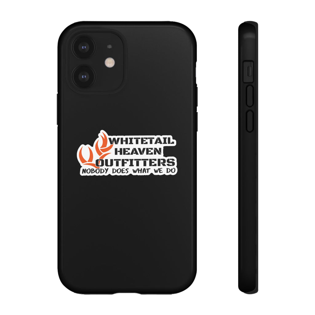 Tough Case — Whitetail Heaven Outfitters Tough Phone Case ("Nobody Does What We Do")