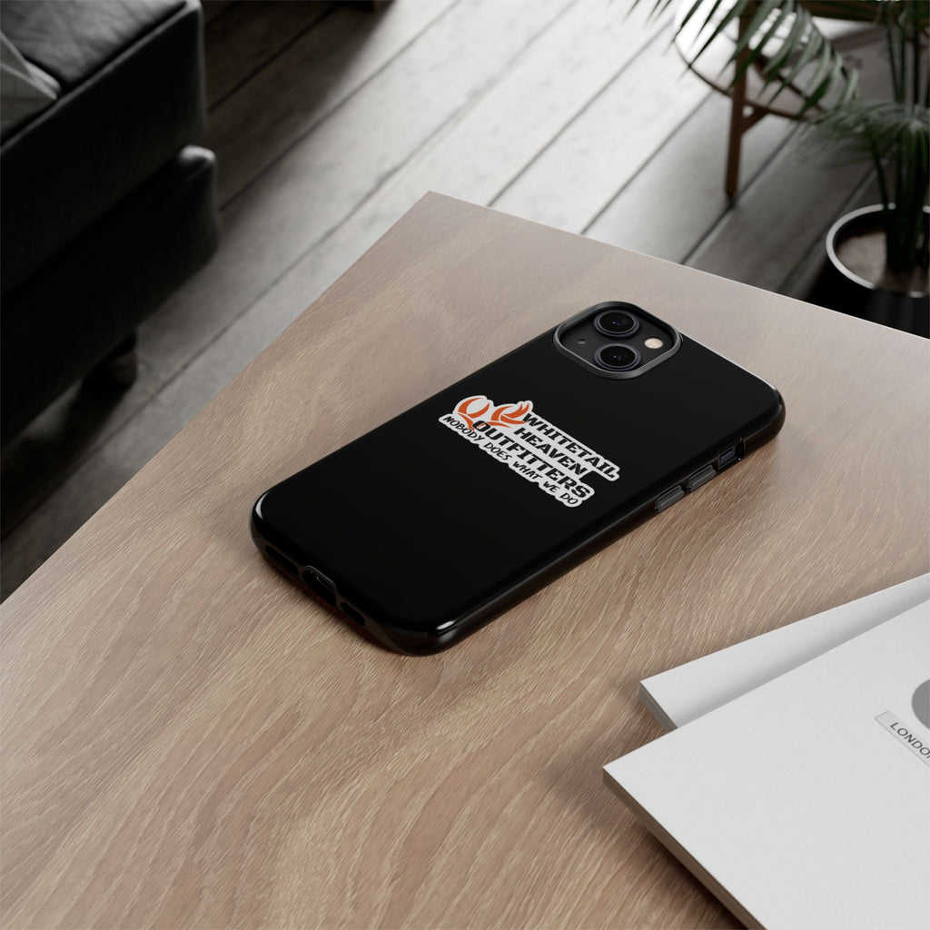 Tough Case — Whitetail Heaven Outfitters Tough Phone Case ("Nobody Does What We Do")