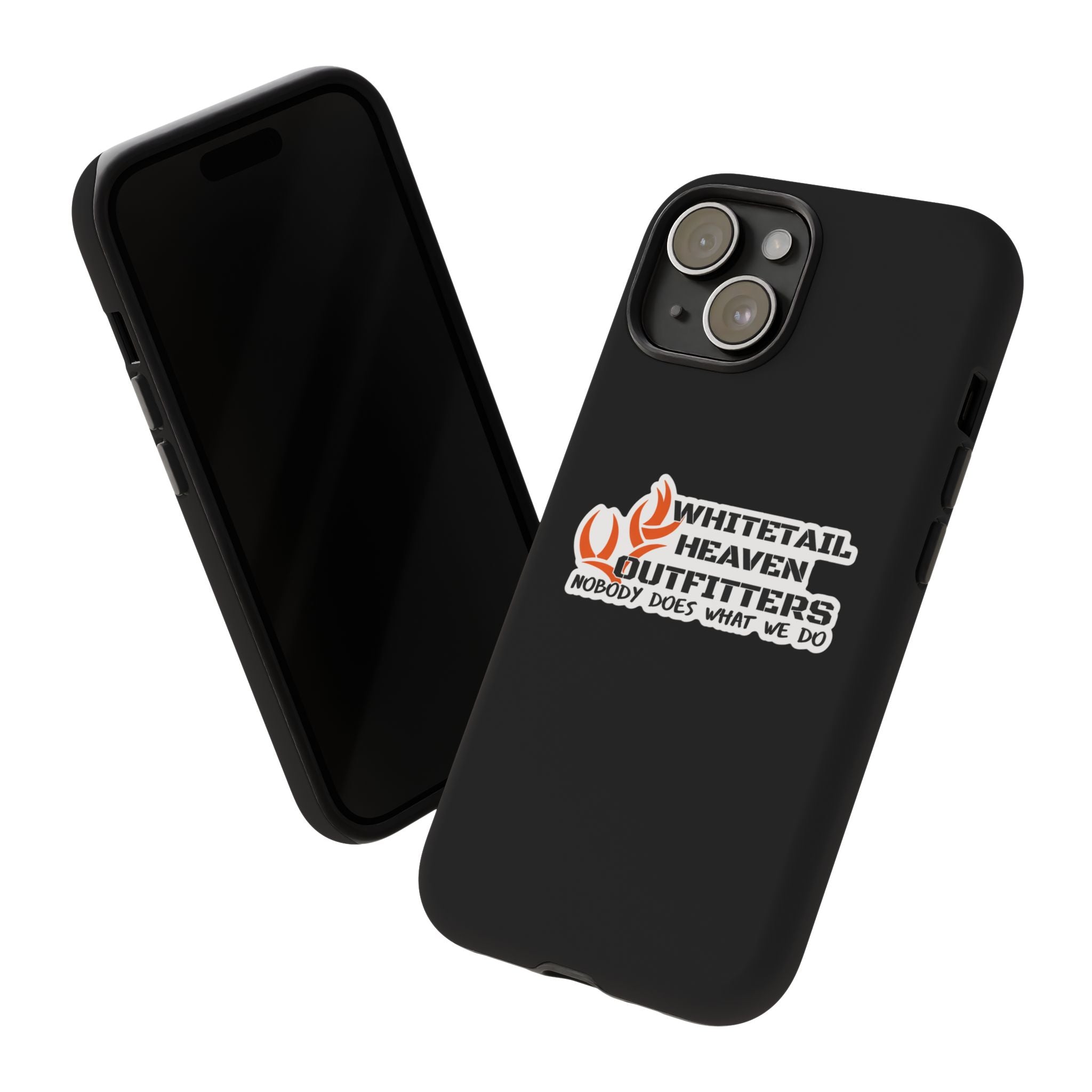 Tough Case — Whitetail Heaven Outfitters Tough Phone Case ("Nobody Does What We Do")